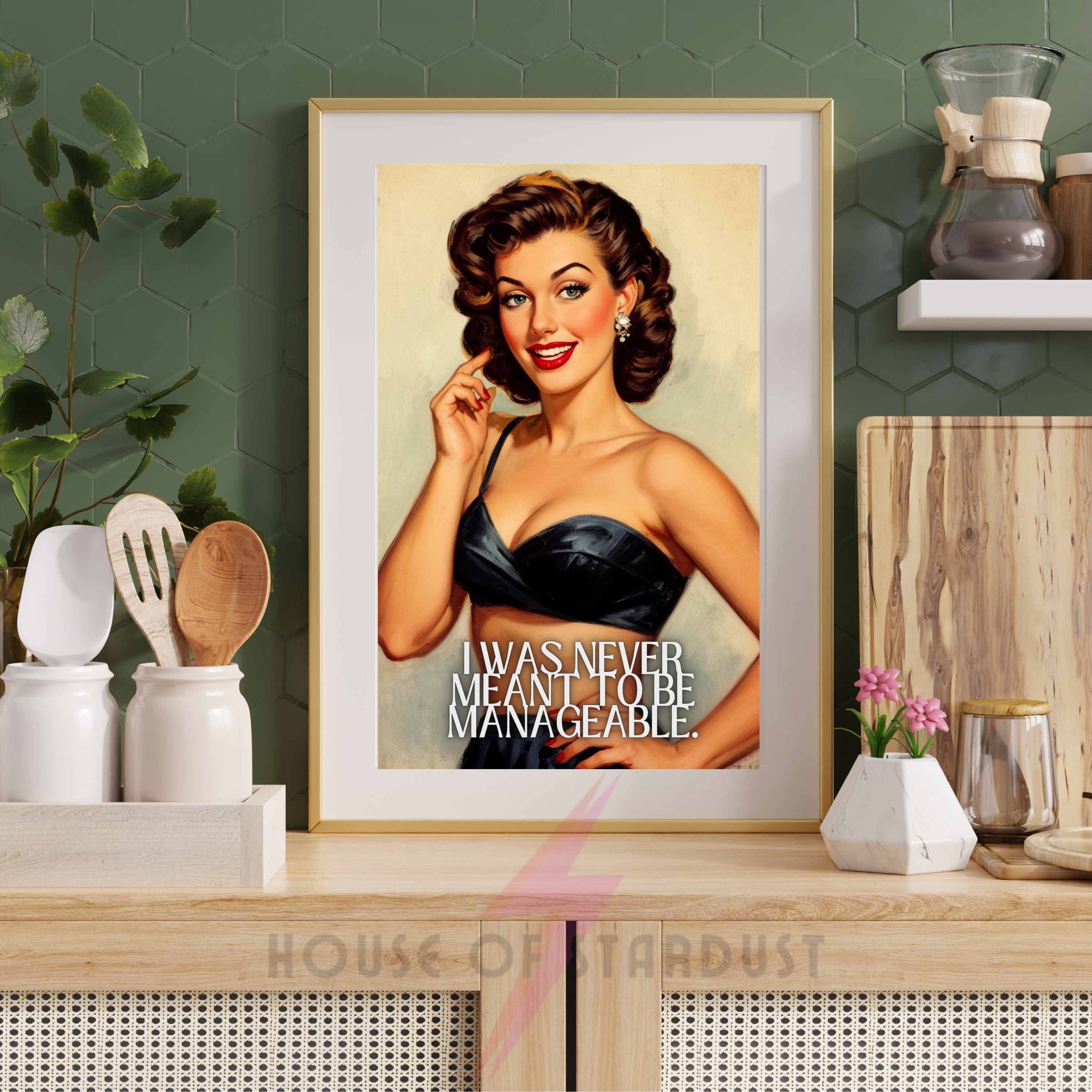 I was never meant to be manageable | RETRO HOUSEWIFE HUMOUR PRINT
