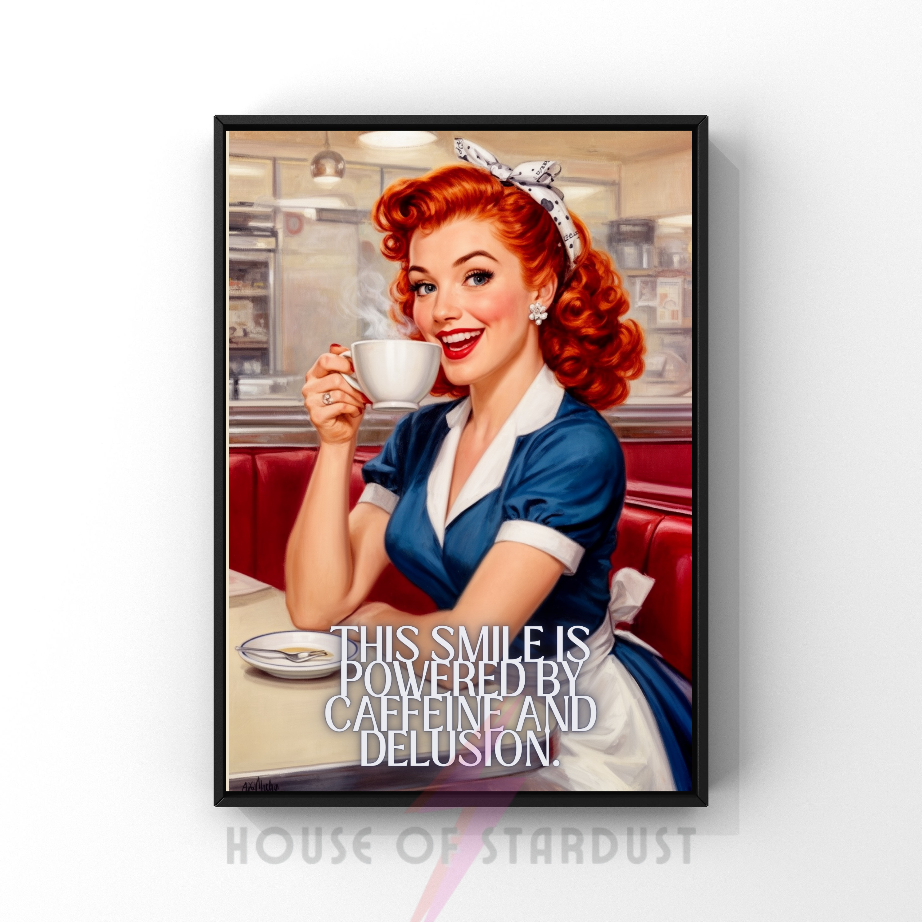 caffeine and delusion | RETRO HOUSEWIFE HUMOUR PRINT