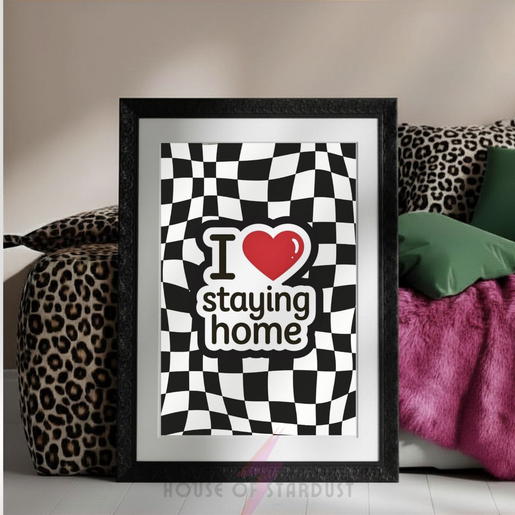 Funny Introvert Wall Art Print | I Love Staying Home Quote Poster | Checkerboard Bedroom Decor | Homebody Gift Maximalist Decor | Statement Home Poster A4 A3 A5 A1 A2