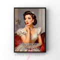 I hyperfocused so hard I forgot to exist | RETRO HOUSEWIFE ADHD HUMOUR PRINT