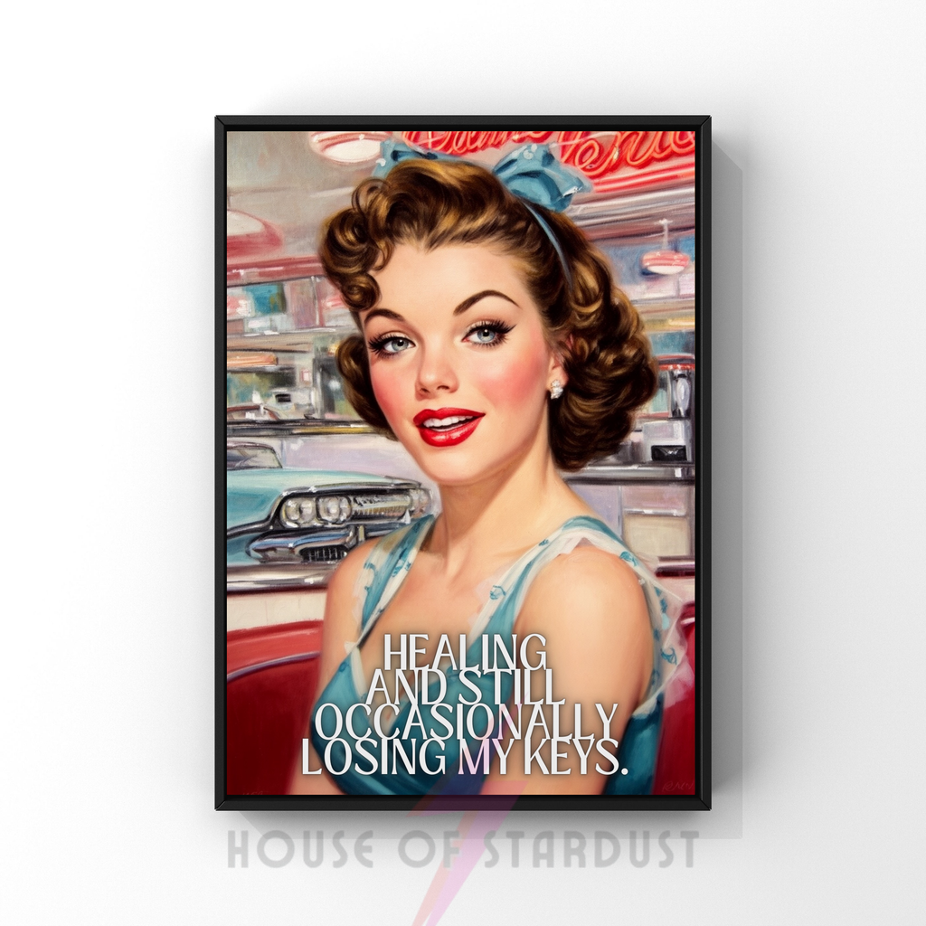 healing and losing my keys | RETRO HOUSEWIFE ADHD HUMOUR PRINT