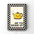 brewin' up? | Kitsch Kitchen checkerboard retro collection print