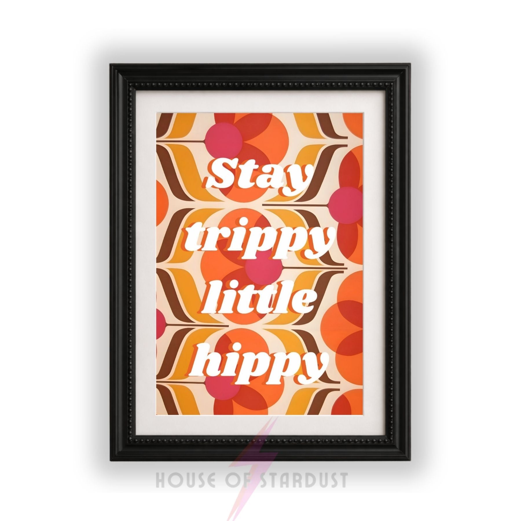 Stay Trippy Little Hippy Wall Art Print | Retro Hippie Poster | Boho Quote Decor | 70s Inspired Wall Art | Groovy Home Decor A4 A3 A5 A1 A2