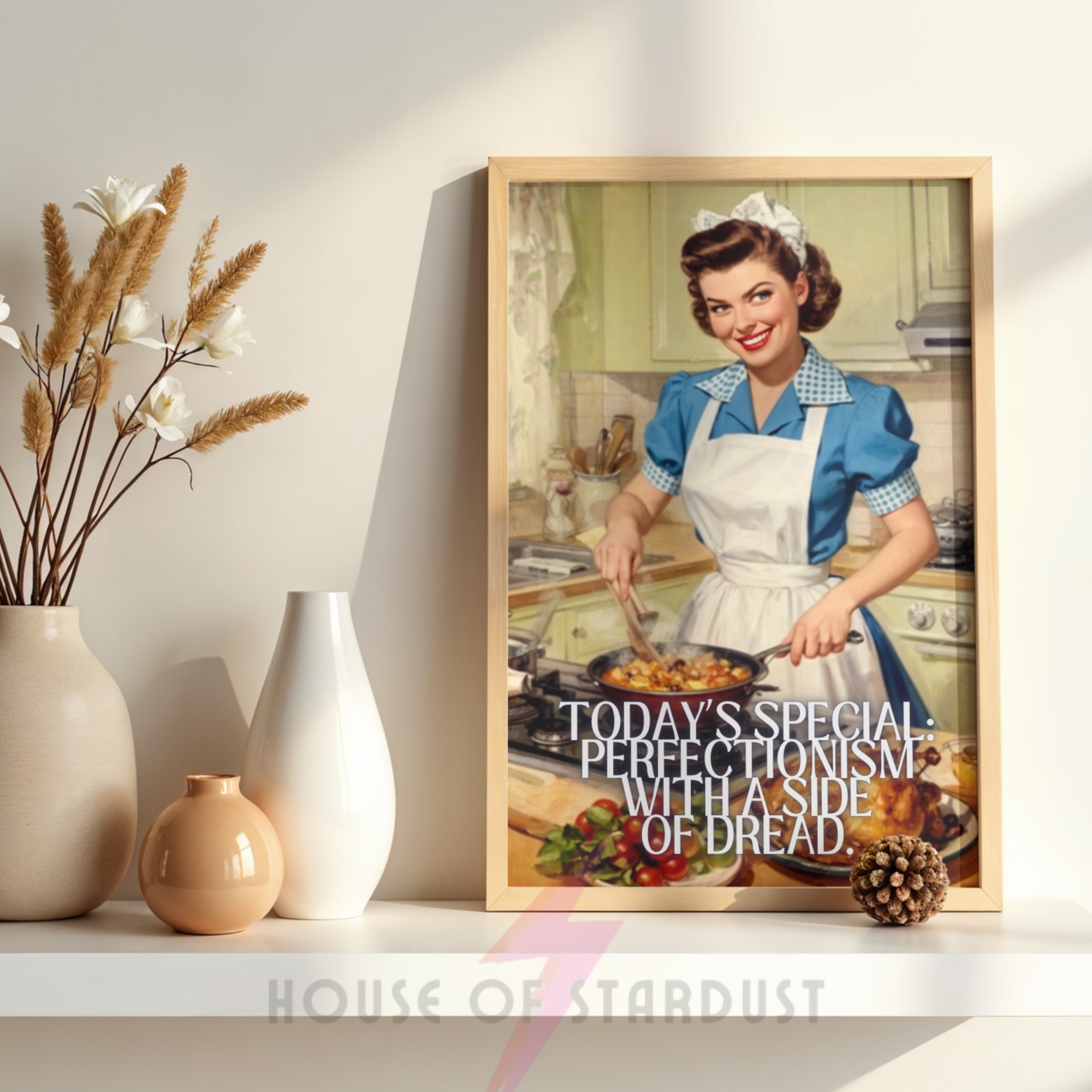 PERFECTIONISM WITH A SIDE OF DREAD | RETRO HOUSEWIFE feminist adhd autism HUMOUR PRINT