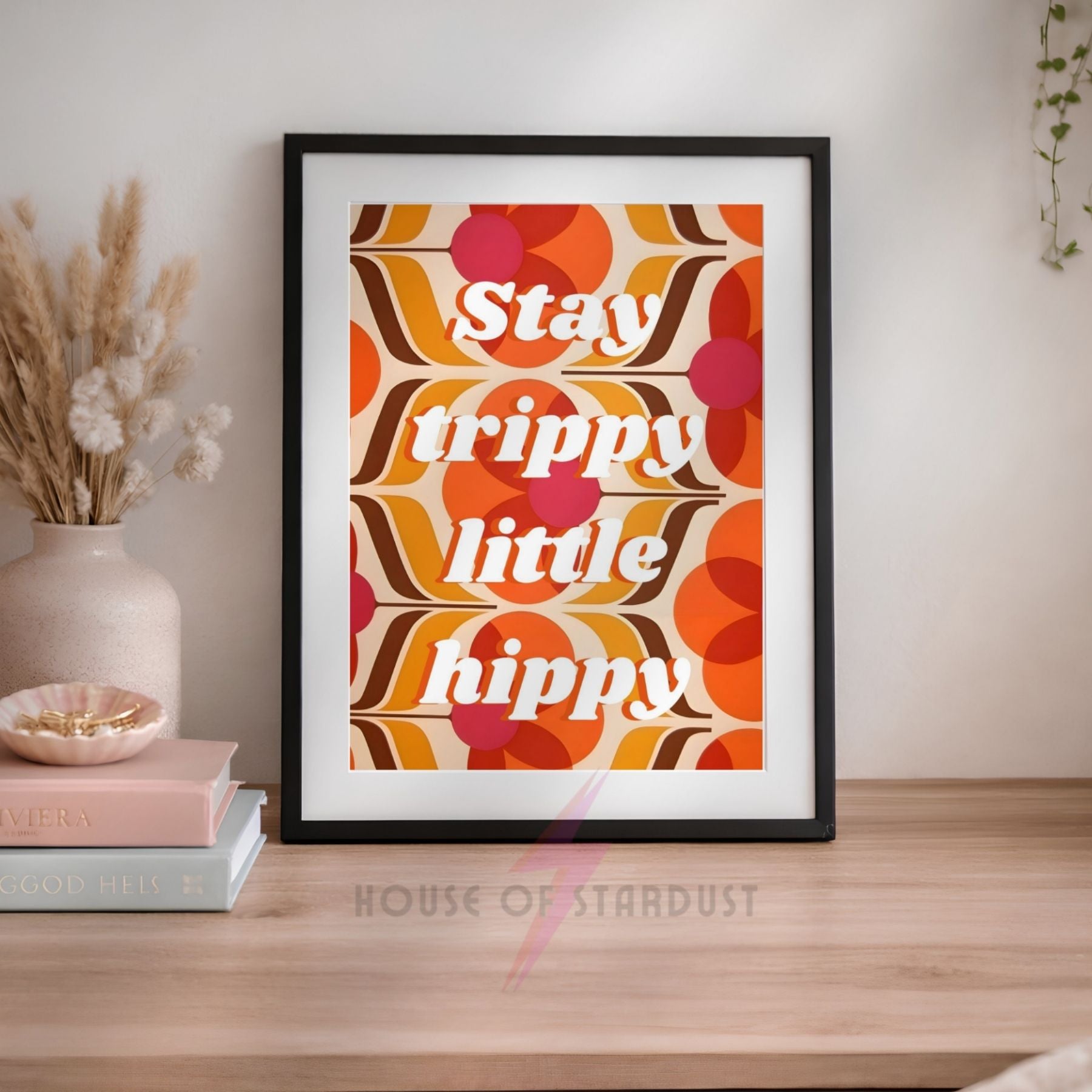 Stay Trippy Little Hippy Wall Art Print | Retro Hippie Poster | Boho Quote Decor | 70s Inspired Wall Art | Groovy Home Decor A4 A3 A5 A1 A2