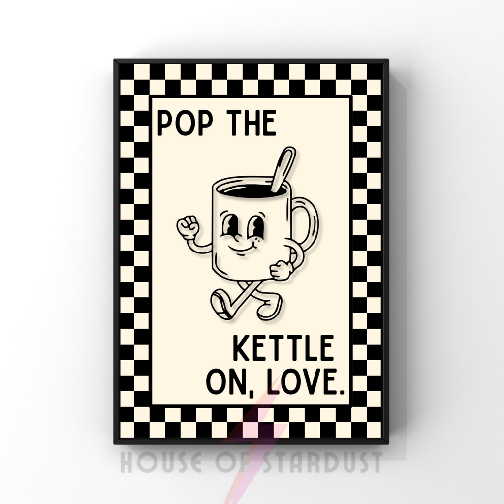 pop the kettle on, love | Kitsch Kitchen checkerboard retro collection print