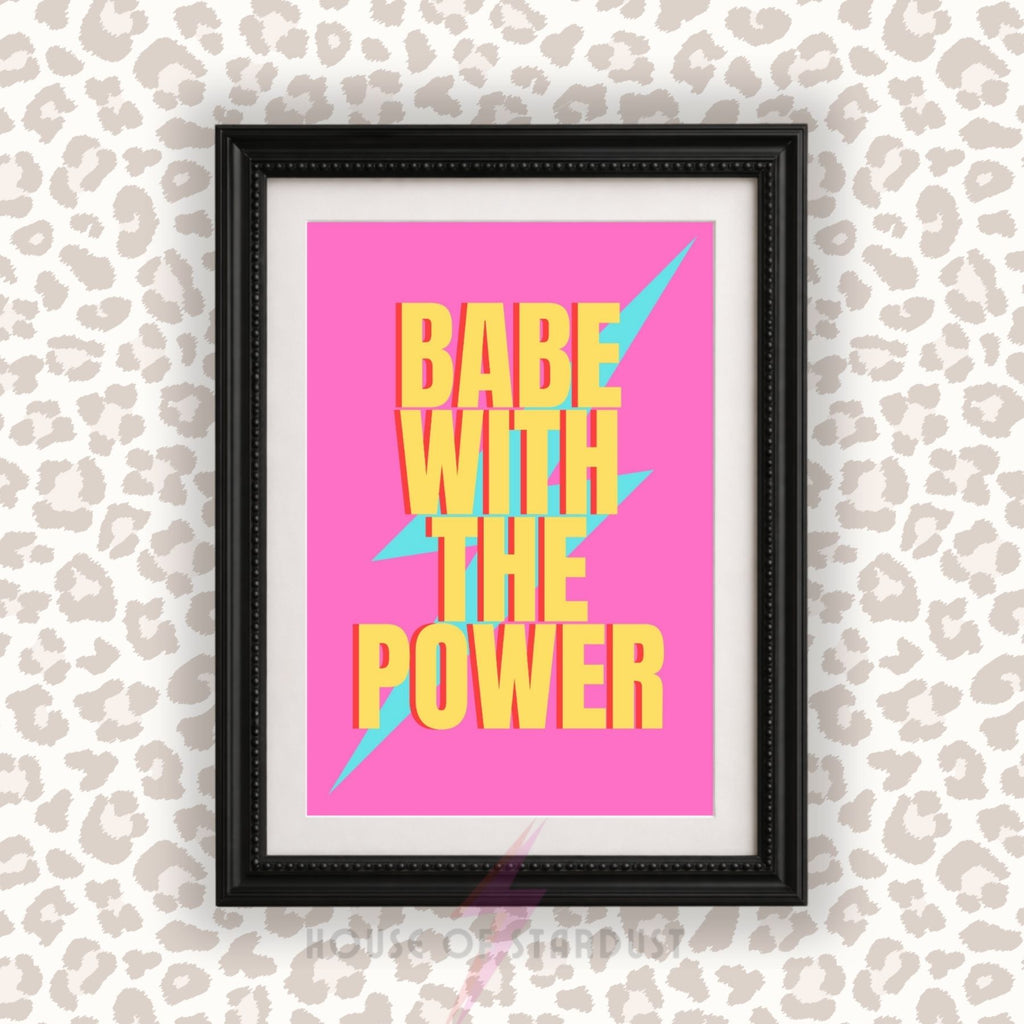 Babe With The Power Wall Art Print | Feminist Quote Poster | Pink Dopamine Decor | bowie Girl Power Wall Art | Maximalist Home Decor A4 A3 A5 A1 A2