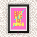 Babe With The Power Wall Art Print | Feminist Quote Poster | Pink Dopamine Decor | bowie Girl Power Wall Art | Maximalist Home Decor A4 A3 A5 A1 A2