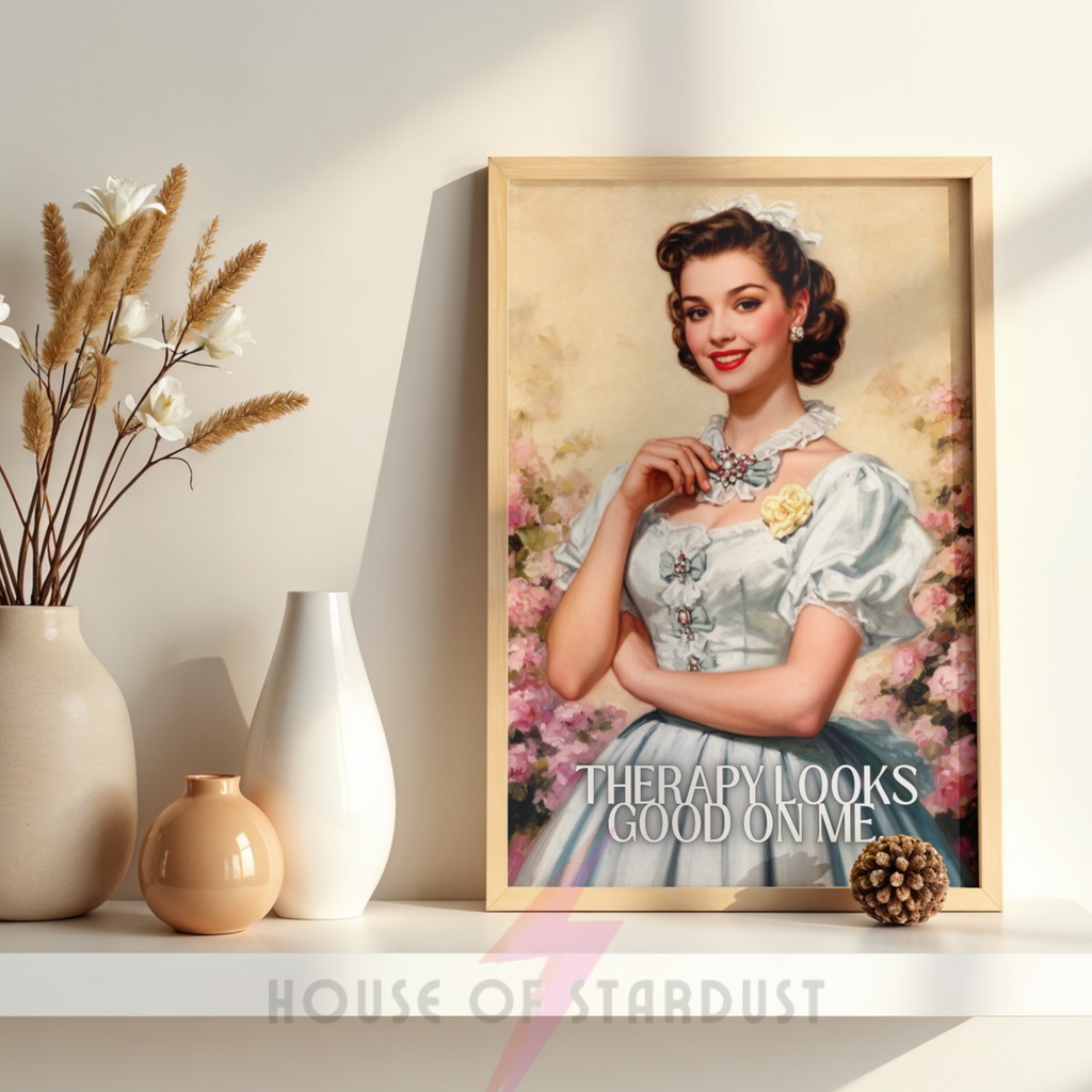 Therapy looks good on me | RETRO HOUSEWIFE feminist HUMOUR PRINT