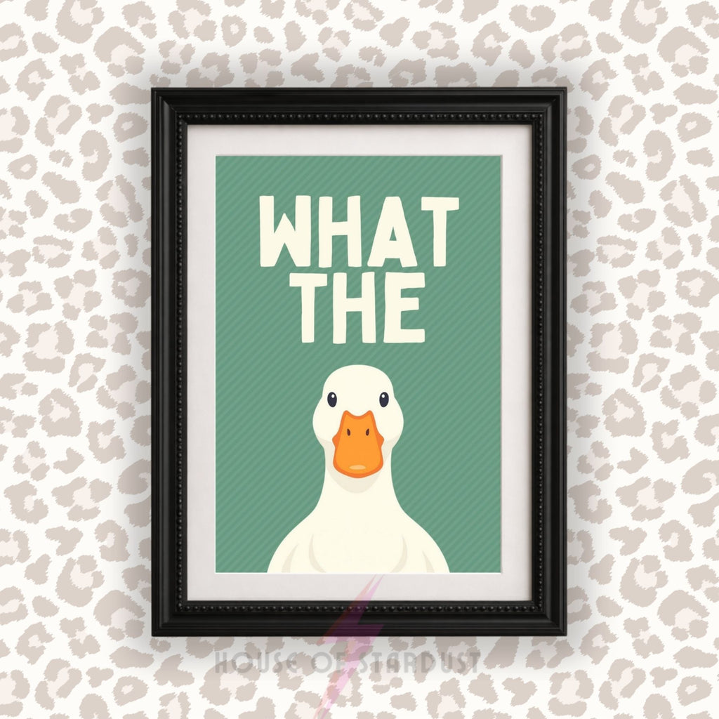 What The Duck Wall Art Print | Funny Duck Poster | Humorous Animal Decor | Quirky Kitchen Wall Art | Duck Lover Gift A4 A3 A5 A1 A2