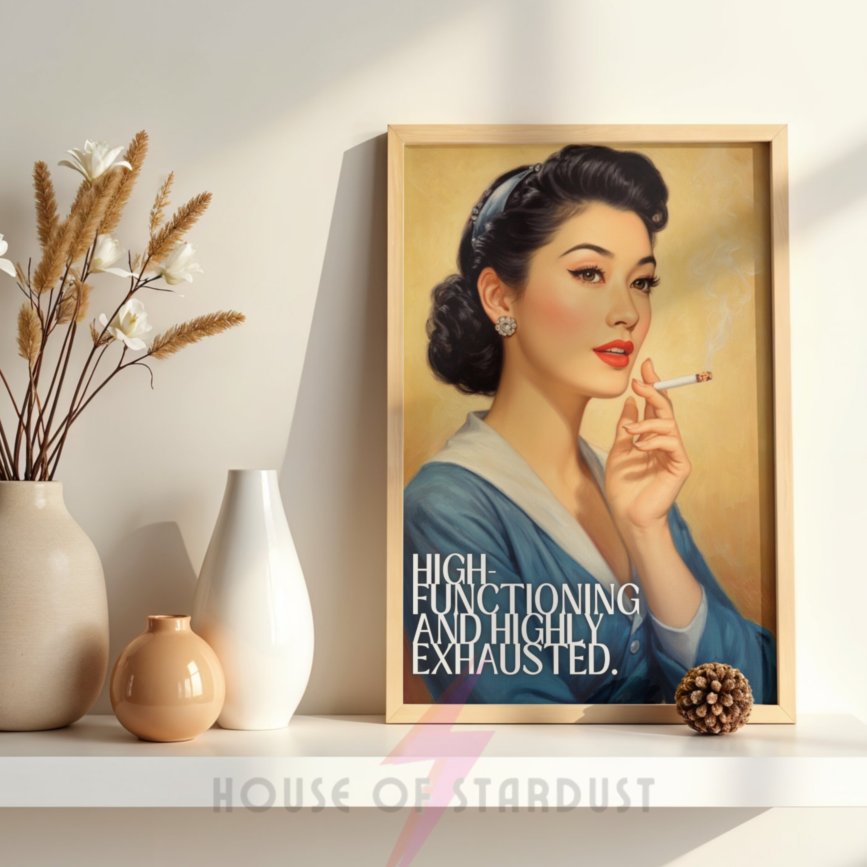 High functioning and highly exhausted | RETRO HOUSEWIFE feminist ADHD Autism  HUMOUR PRINT
