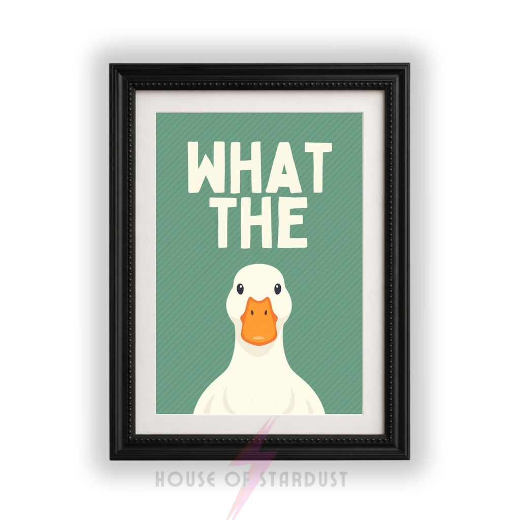 What The Duck Wall Art Print | Funny Duck Poster | Humorous Animal Decor | Quirky Kitchen Wall Art | Duck Lover Gift A4 A3 A5 A1 A2