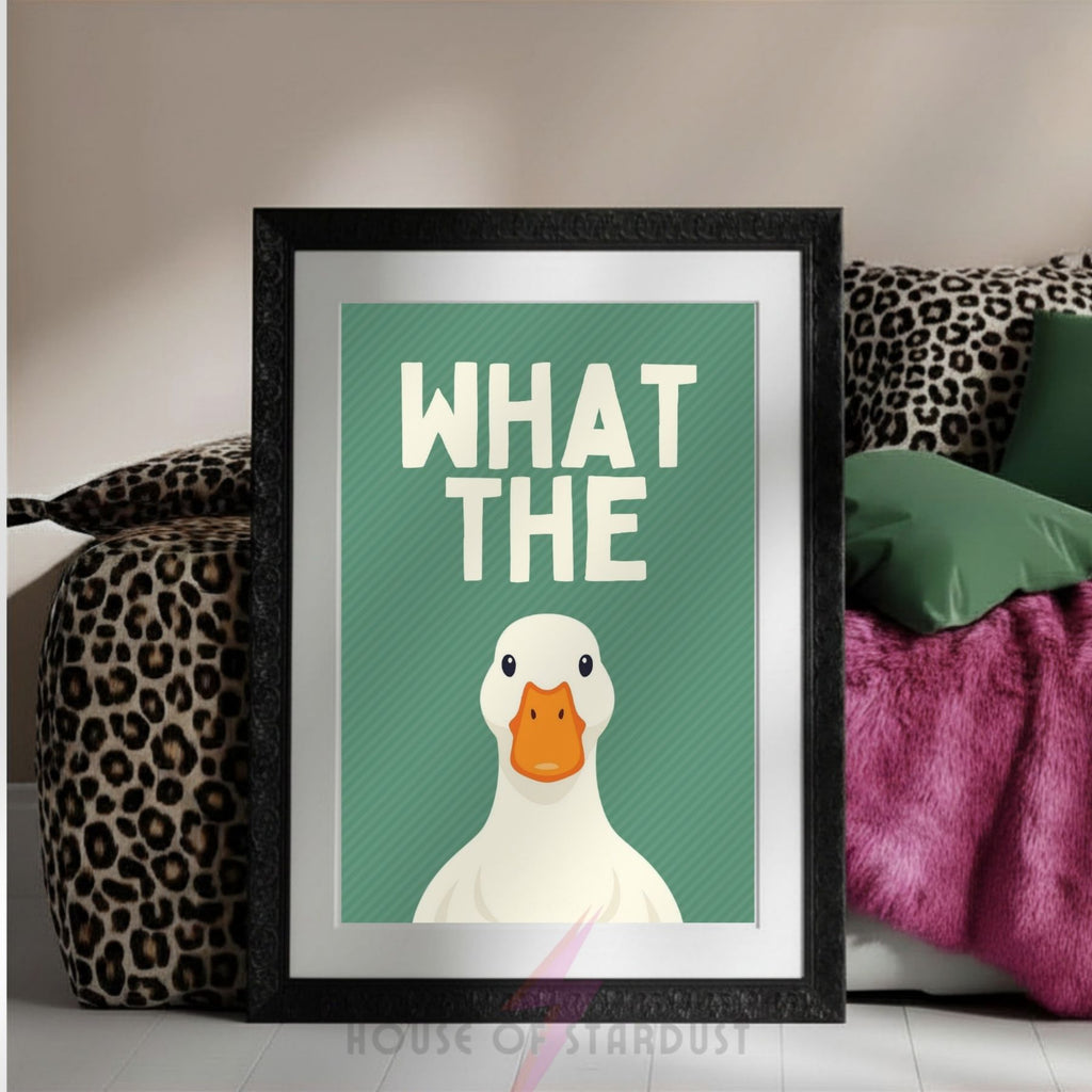 What The Duck Wall Art Print | Funny Duck Poster | Humorous Animal Decor | Quirky Kitchen Wall Art | Duck Lover Gift A4 A3 A5 A1 A2
