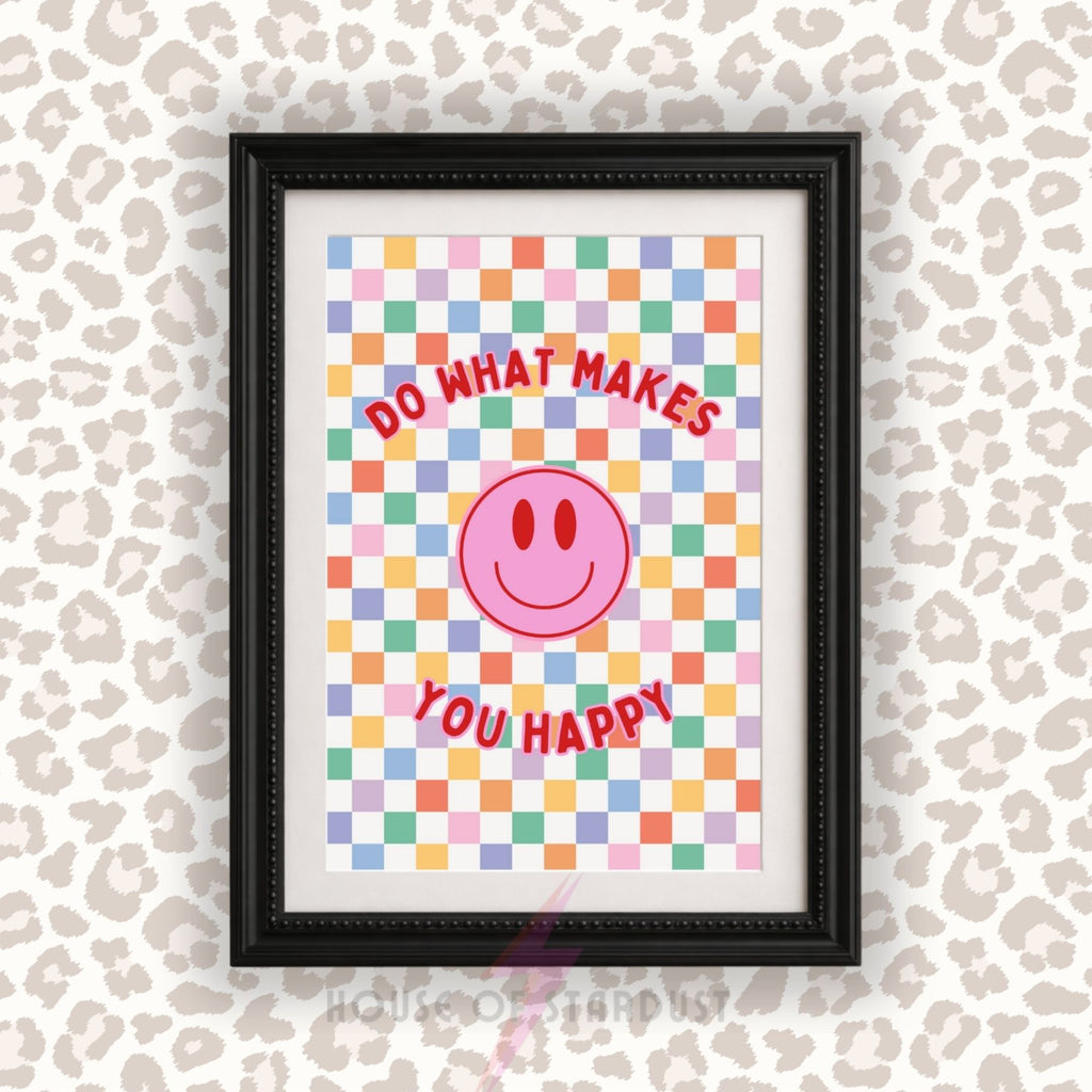 What Makes You Happy Wall Art Print | Smiley Face Poster | Positive Mental Health Decor | home Wall Art | Colourful Retro Quote Print| Dopamine walls A4 A3 A5 A1 A2