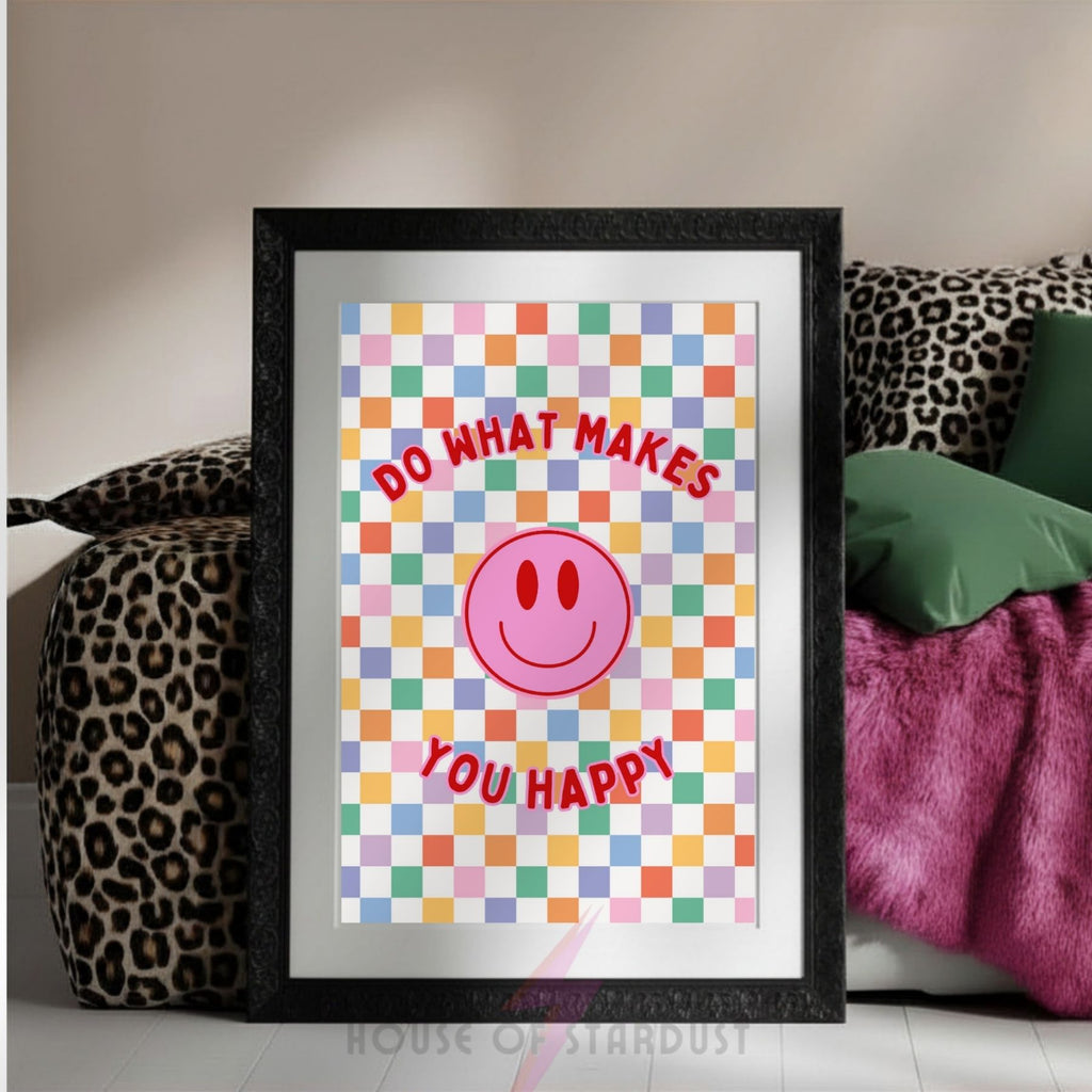 What Makes You Happy Wall Art Print | Smiley Face Poster | Positive Mental Health Decor | home Wall Art | Colourful Retro Quote Print| Dopamine walls A4 A3 A5 A1 A2