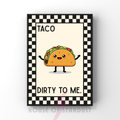 Taco dirty to me | Kitsch Kitchen checkerboard retro collection print