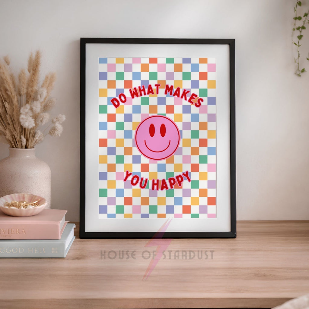 What Makes You Happy Wall Art Print | Smiley Face Poster | Positive Mental Health Decor | home Wall Art | Colourful Retro Quote Print| Dopamine walls A4 A3 A5 A1 A2