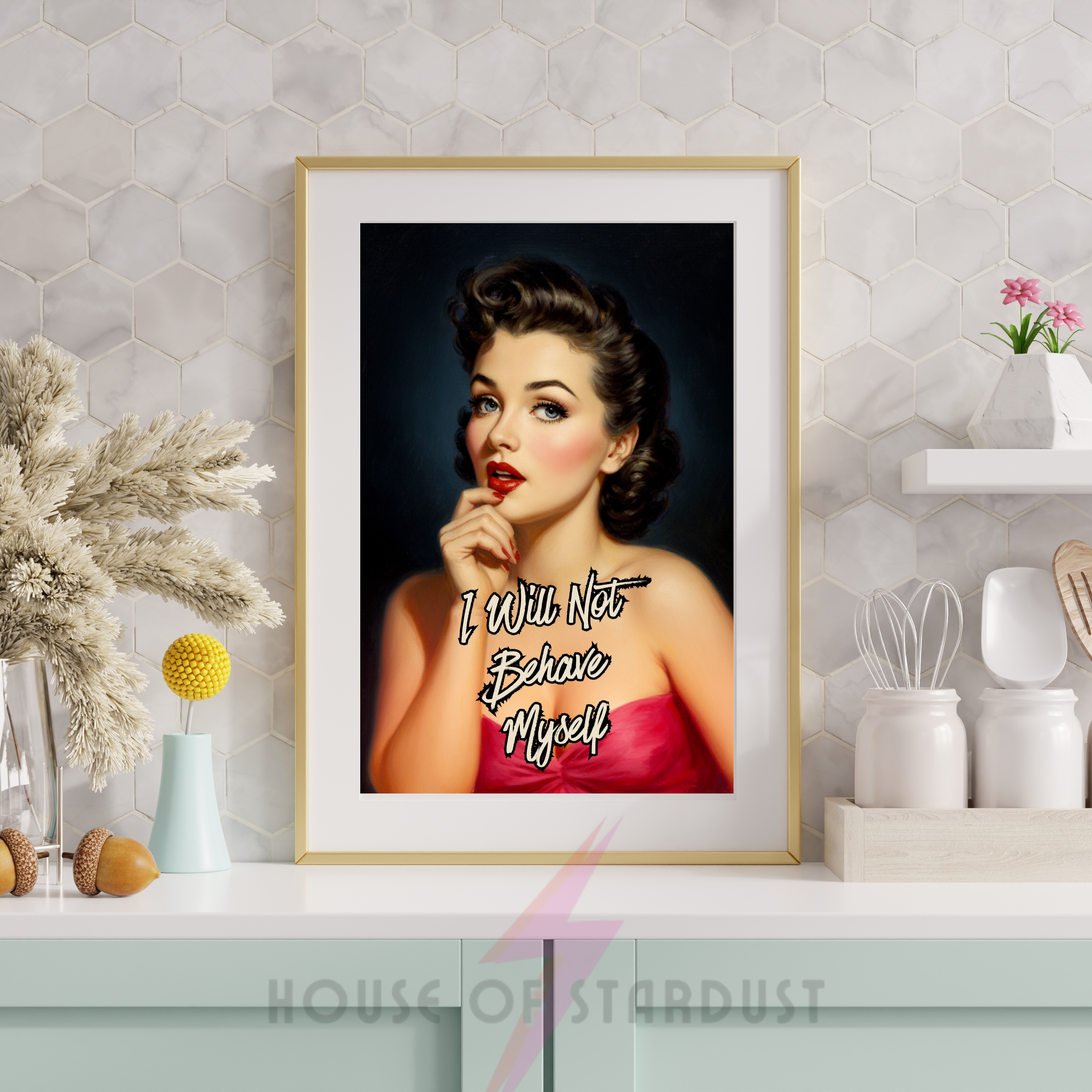 I will not behave myself | RETRO HOUSEWIFE feminist PRINT