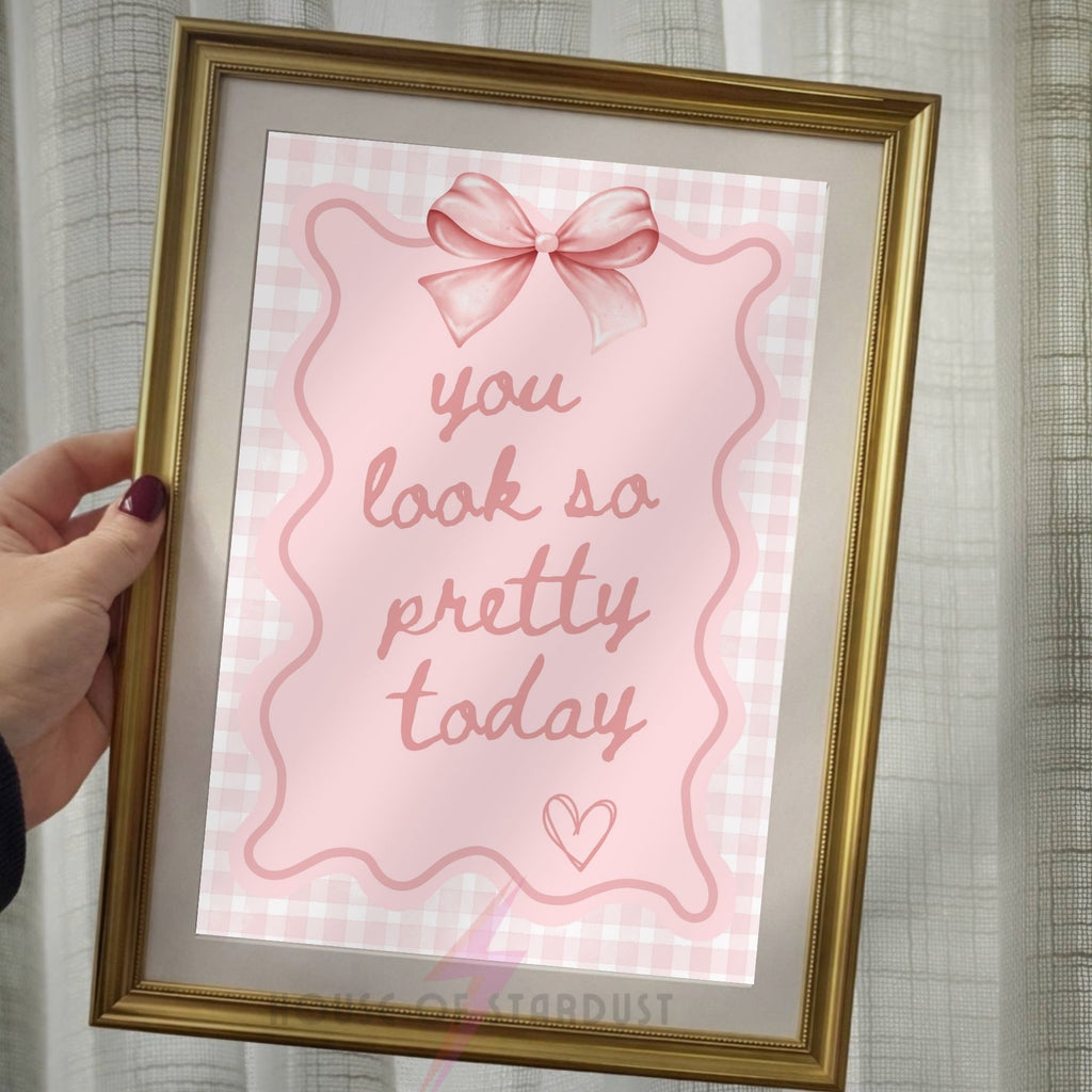 You Look So Pretty Today Wall Art Print | Coquette Bedroom Decor | Pink Bow Poster | Girly Affirmation Wall Art | Feminine Room Decor Dopamine walls A4 A3 A5 A1 A2