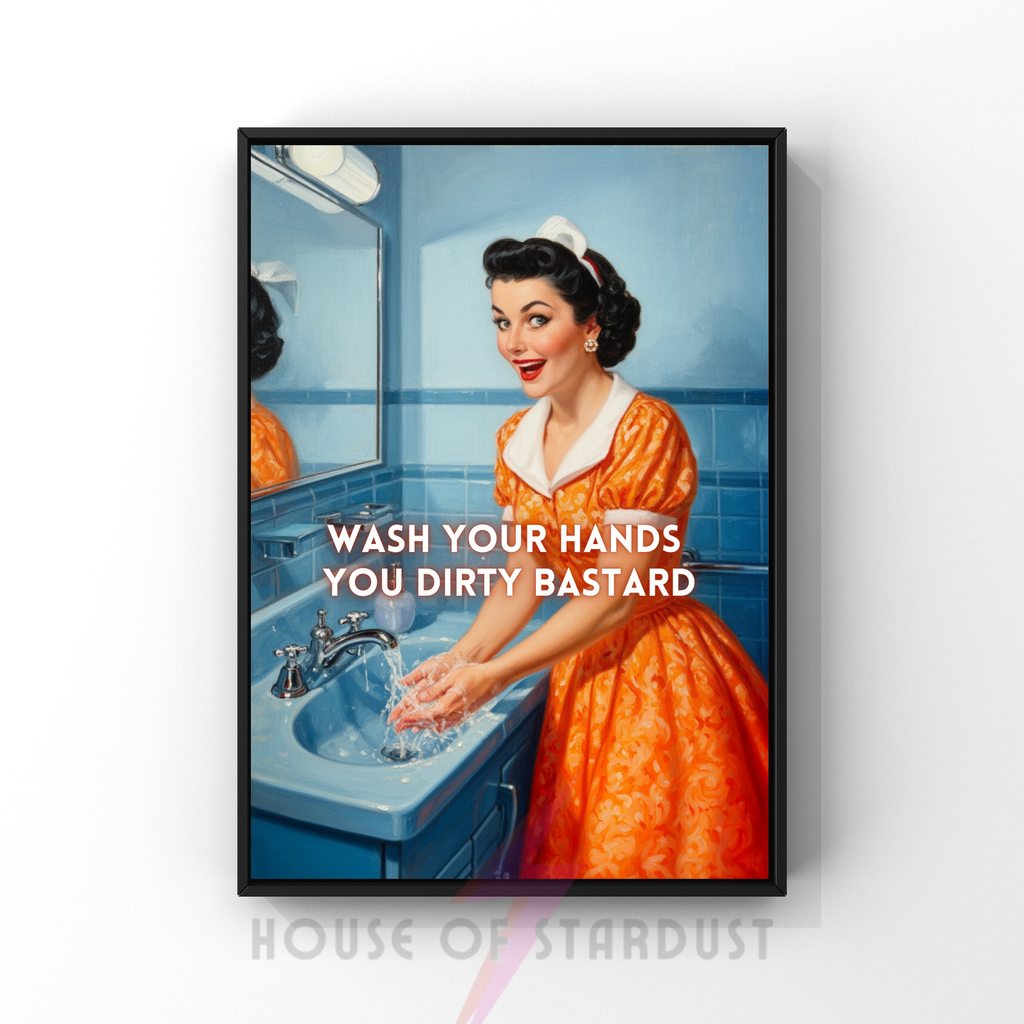 dirty bastard | RETRO HOUSEWIFE feminist bathroom PRINT