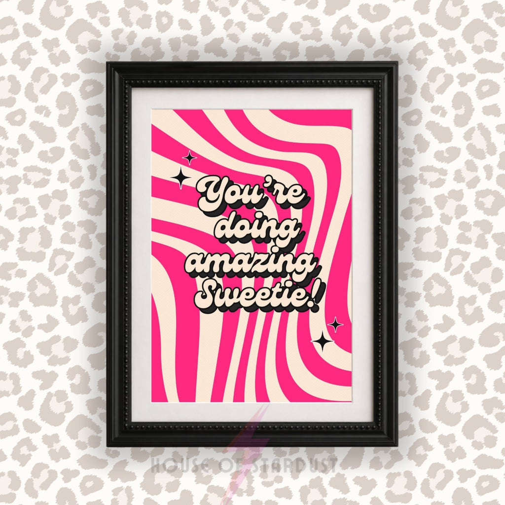 You're Doing Amazing Sweetie Wall Art Print | Kris Jenner Inspired Quote Poster | Pink Retro Maximalist Decor | Motivational Pop Culture PrintA4 A3 A5 A1 A2