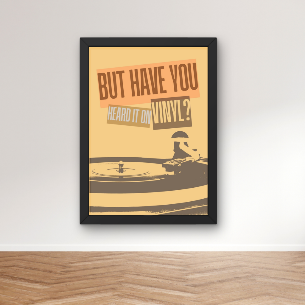 but have you heard it on vinyl? | funky vinyl record music print