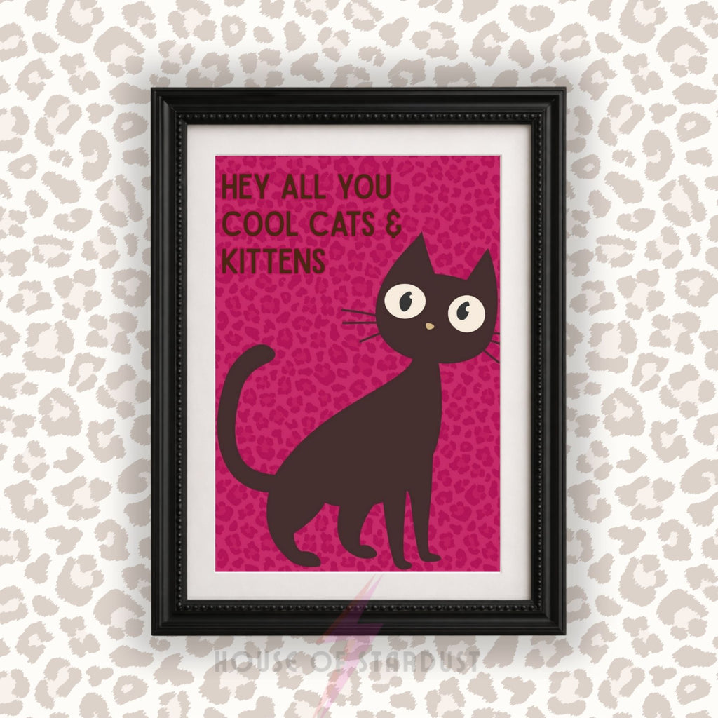 Hey All You Cool Cats & Kittens Print | Funny Cat Wall Art | Tiger King Inspired Poster | Pink Cat Decor  A4 A3 A5 A1 A2