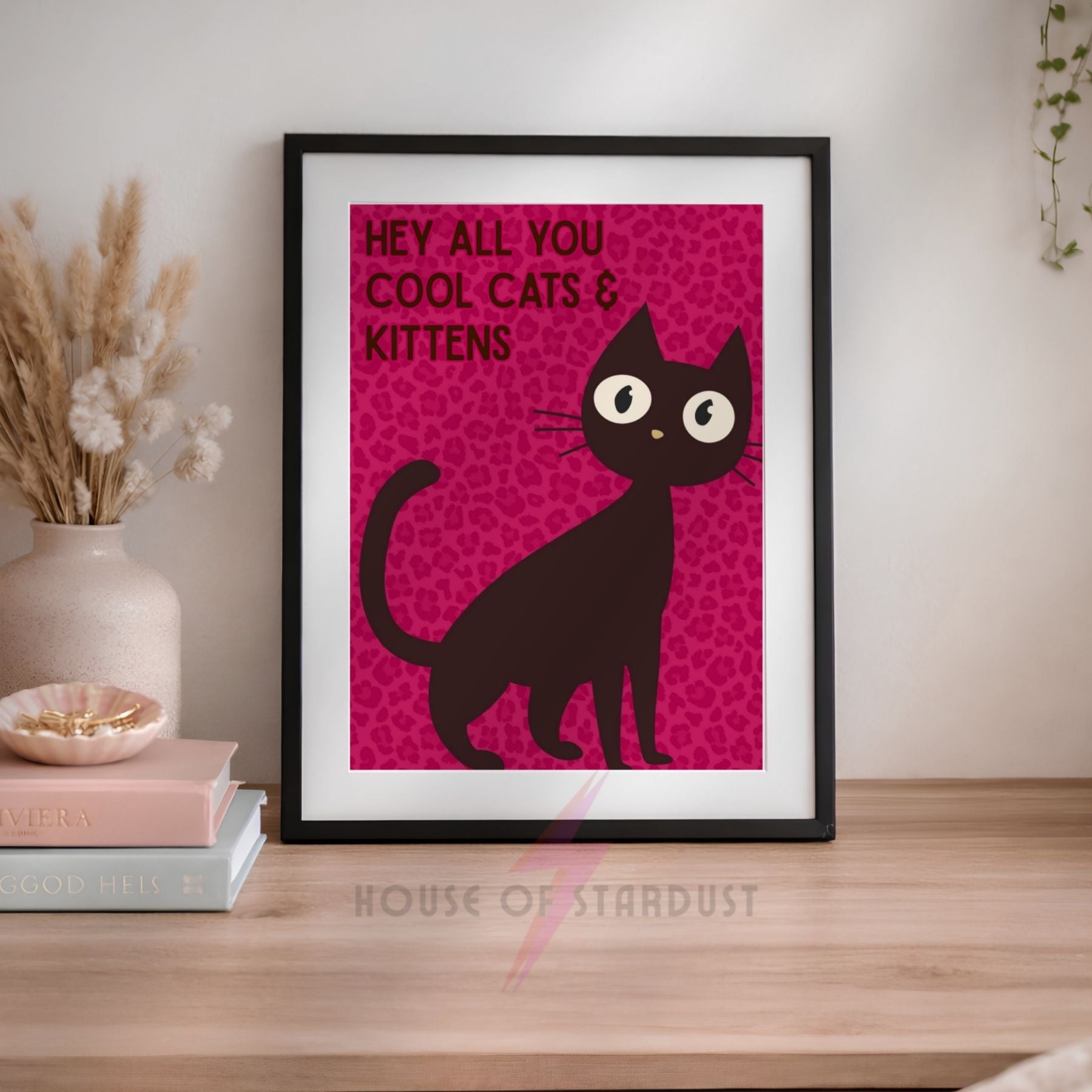 Hey All You Cool Cats & Kittens Print | Funny Cat Wall Art | Tiger King Inspired Poster | Pink Cat Decor  A4 A3 A5 A1 A2
