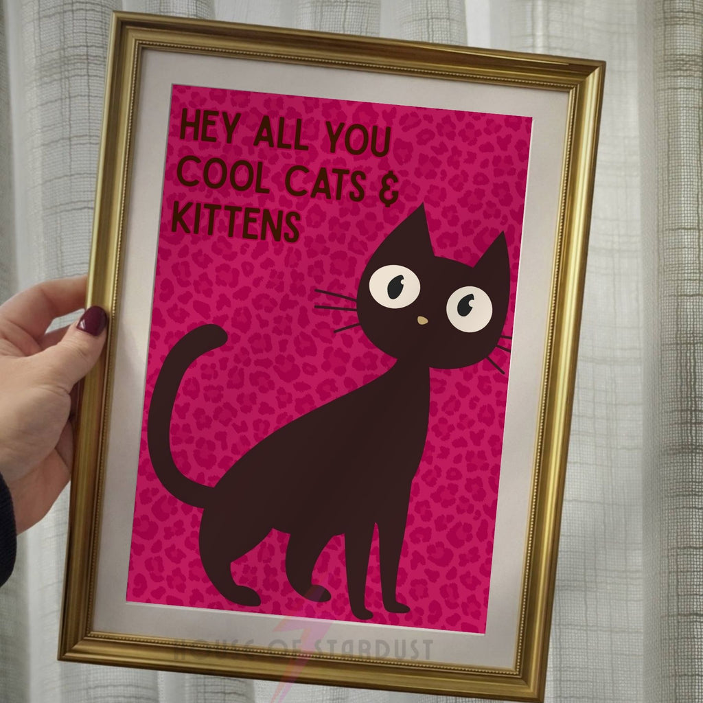 Hey All You Cool Cats & Kittens Print | Funny Cat Wall Art | Tiger King Inspired Poster | Pink Cat Decor  A4 A3 A5 A1 A2