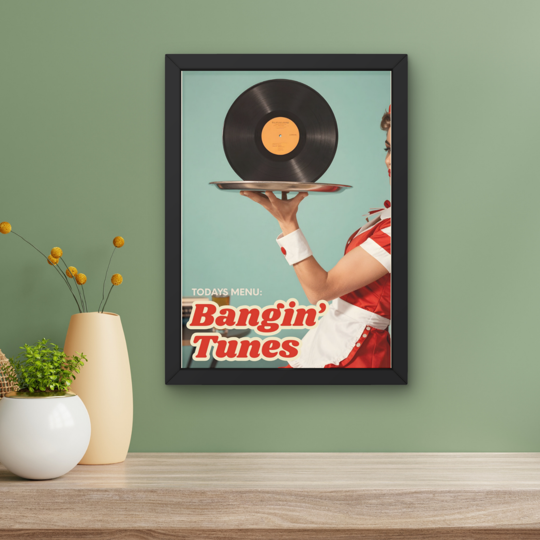 today's menu: bangin' tunes  | retro vinyl record housewife music Print