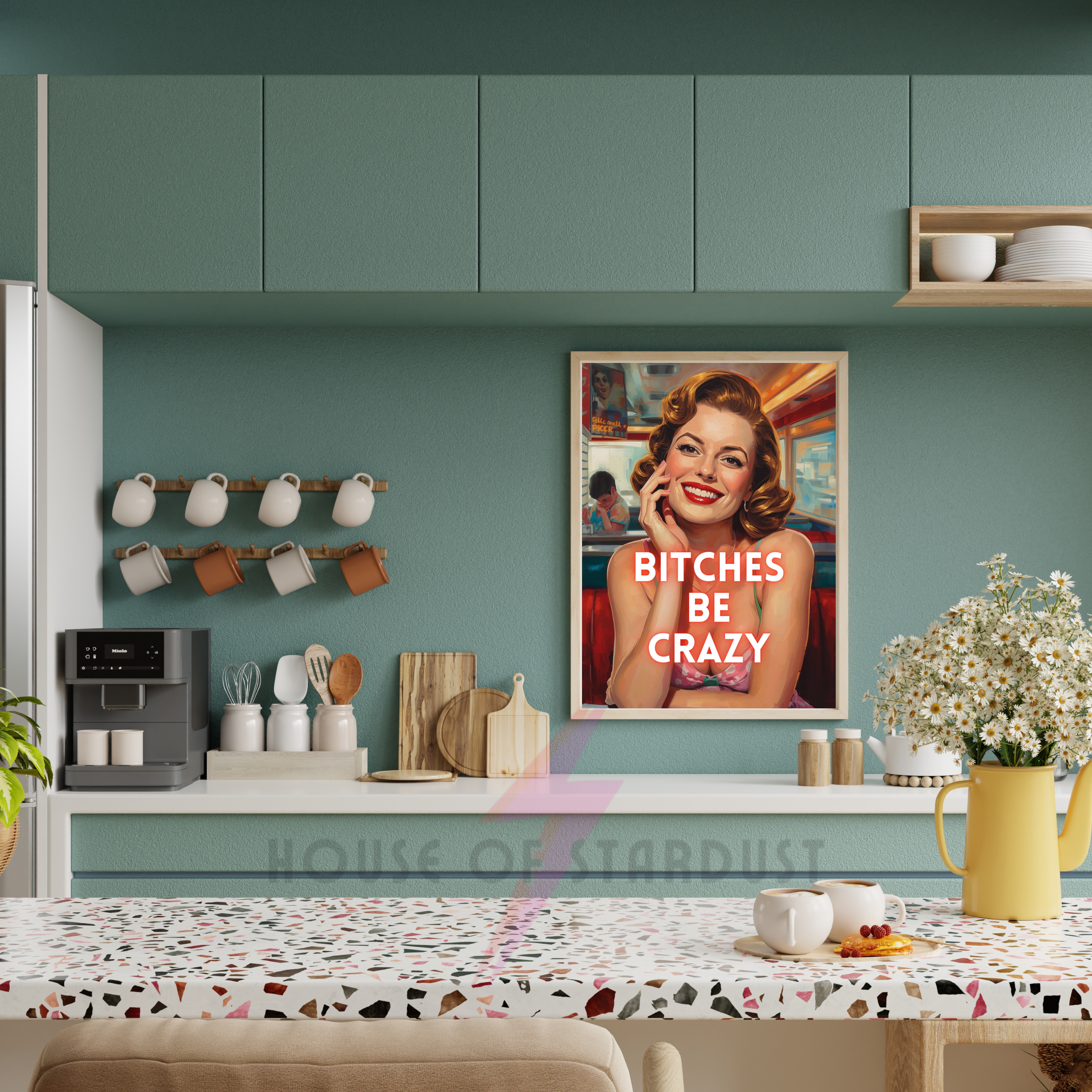 bitches be crazy | Retro feminist Housewife Humour Print