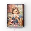 murder is wrong | Retro feminist Housewife Humour Print