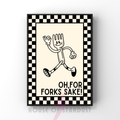 Oh, for forks sake!| Kitsch Kitchen checkerboard retro collection print