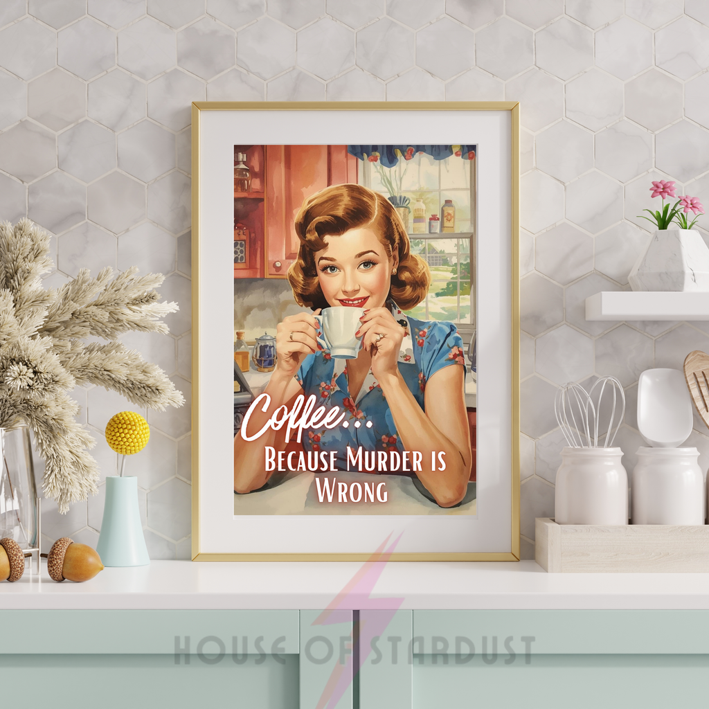murder is wrong | Retro feminist Housewife Humour Print