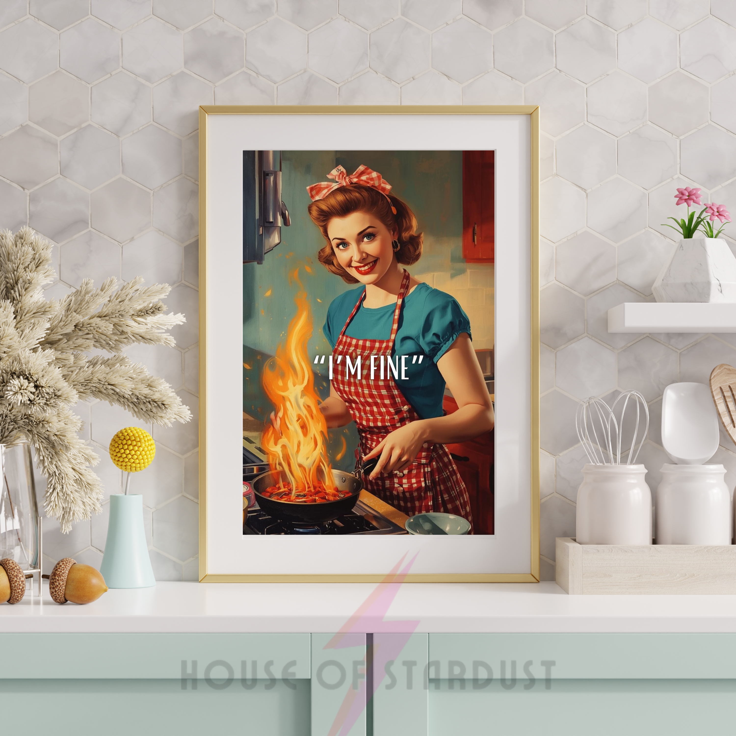'I'm fine' | Retro feminist Housewife Humour Print