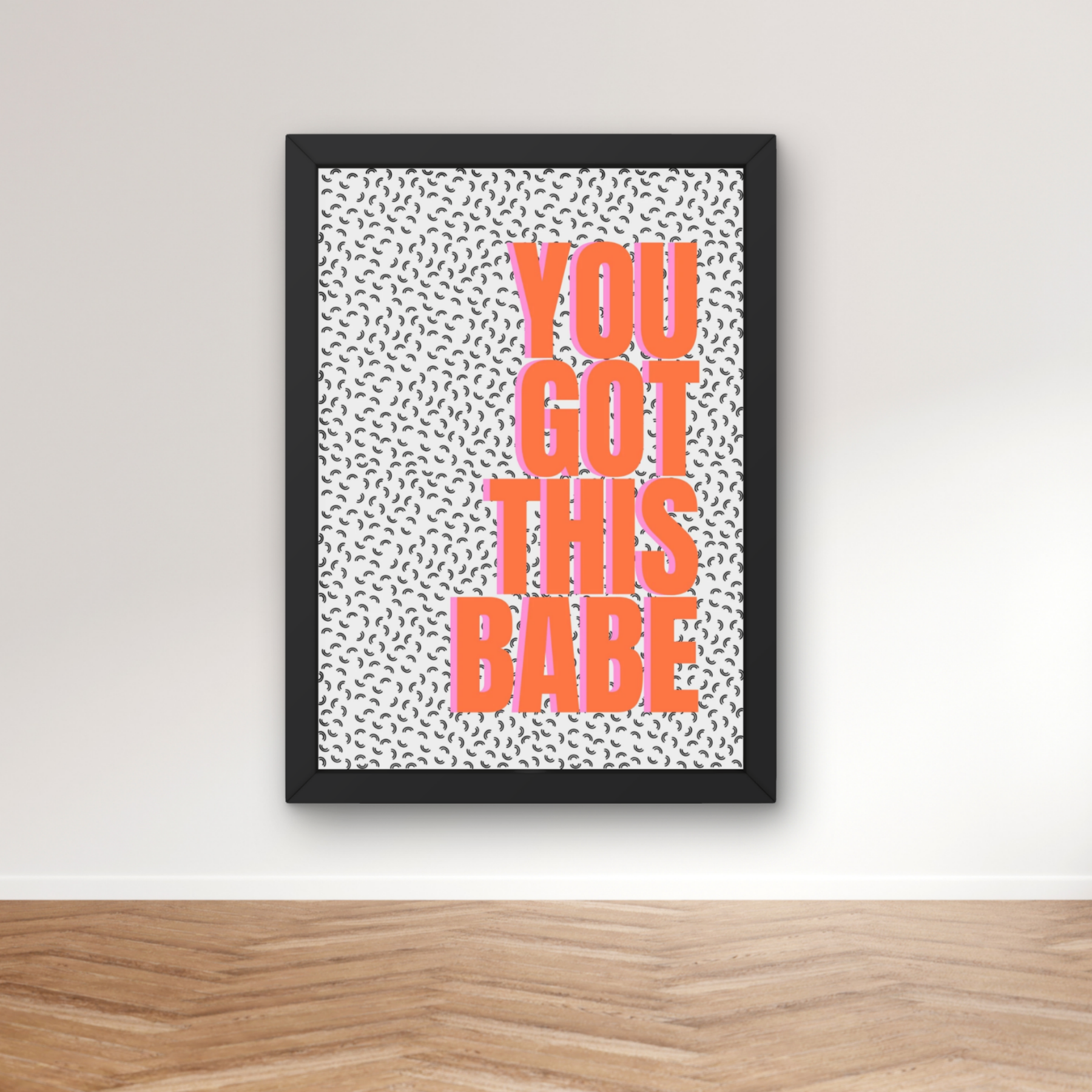 you got this babe | strong feminist girl power art print