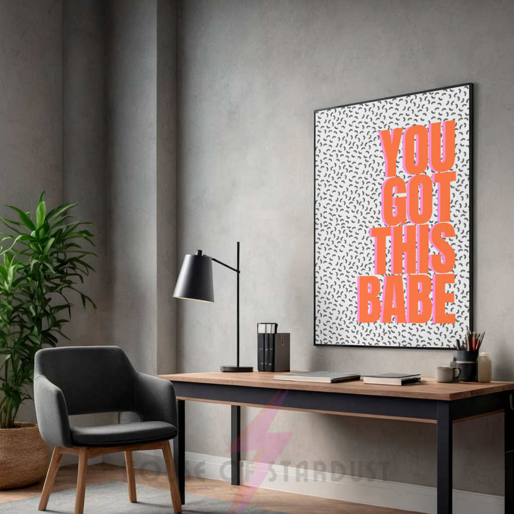 you got this babe | strong feminist girl power art print