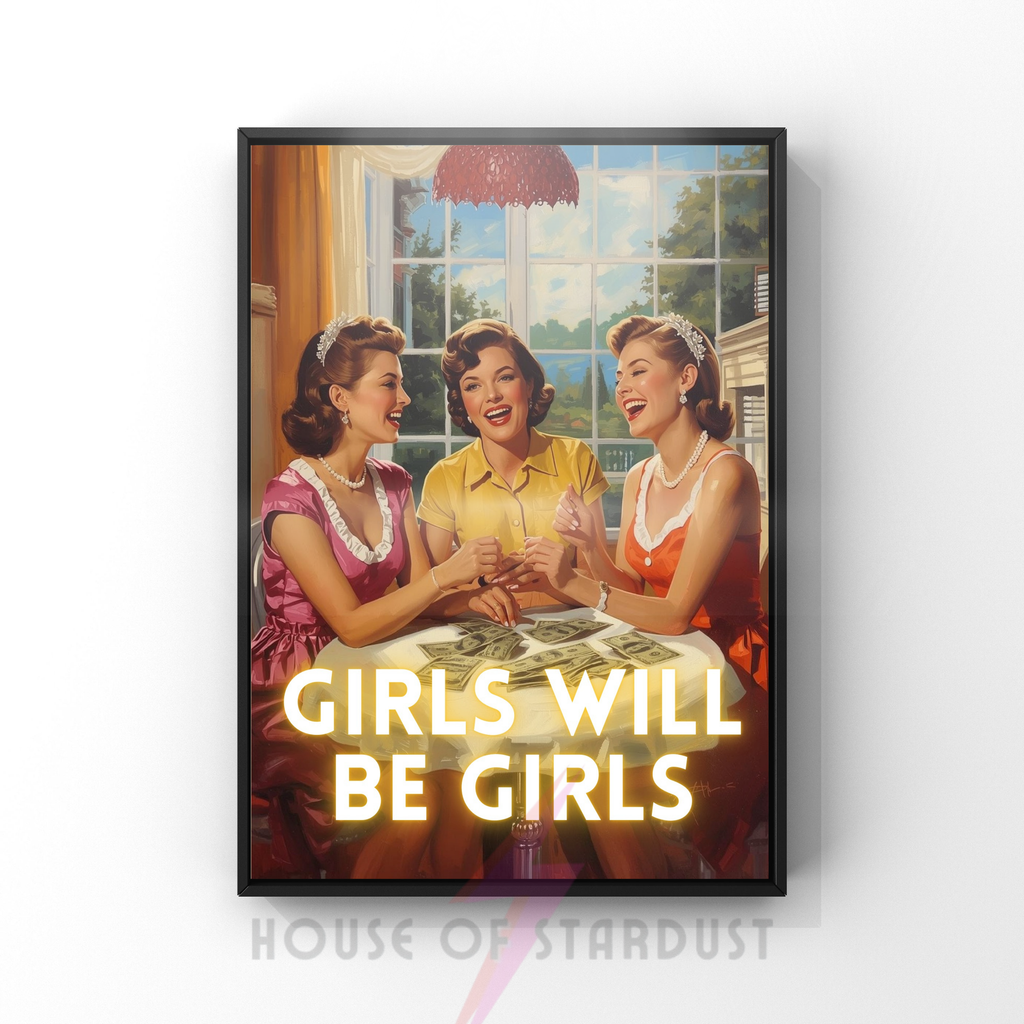 girls will be girls | Retro feminist Housewife Humour Print