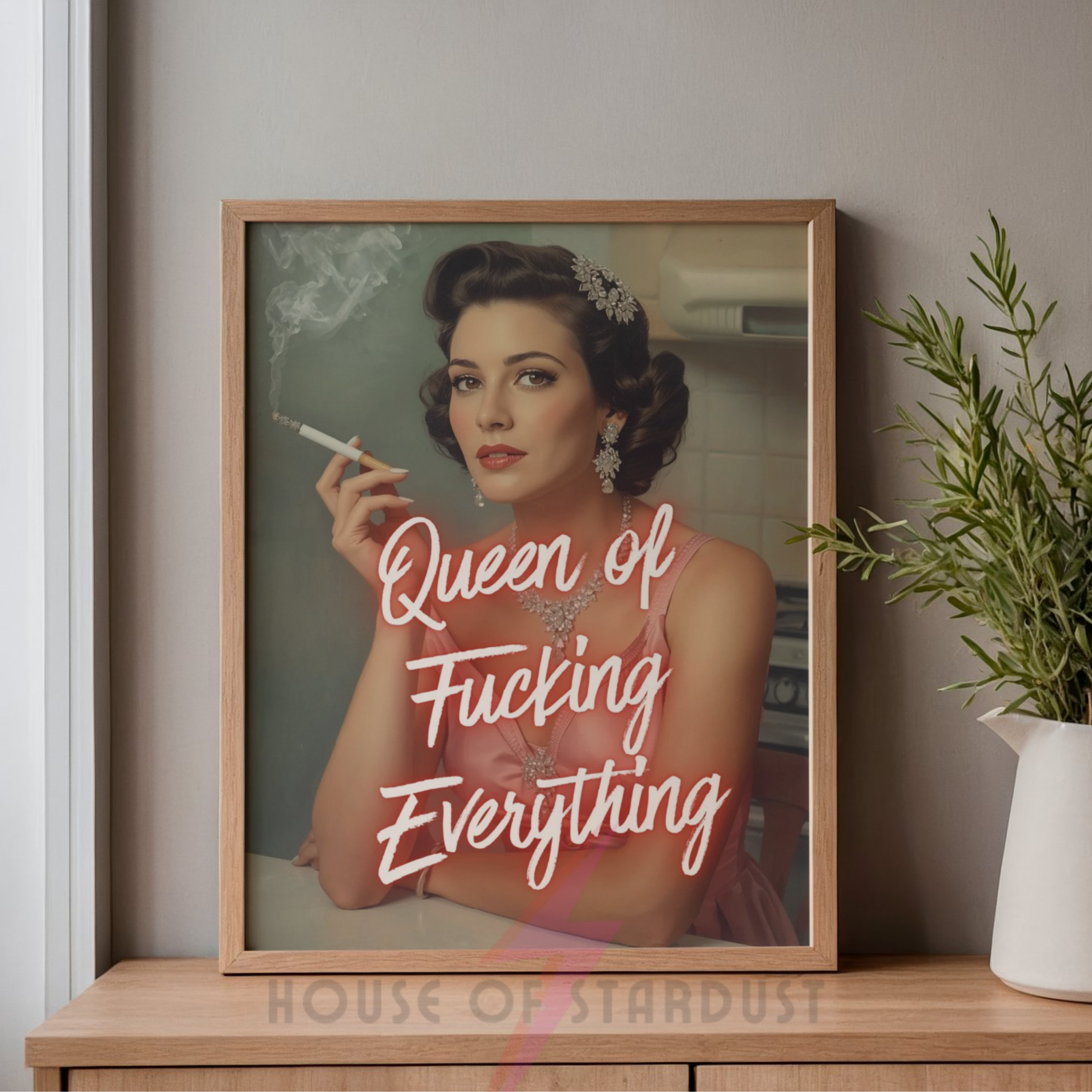Queen of everything | Retro feminist Housewife Humour Print