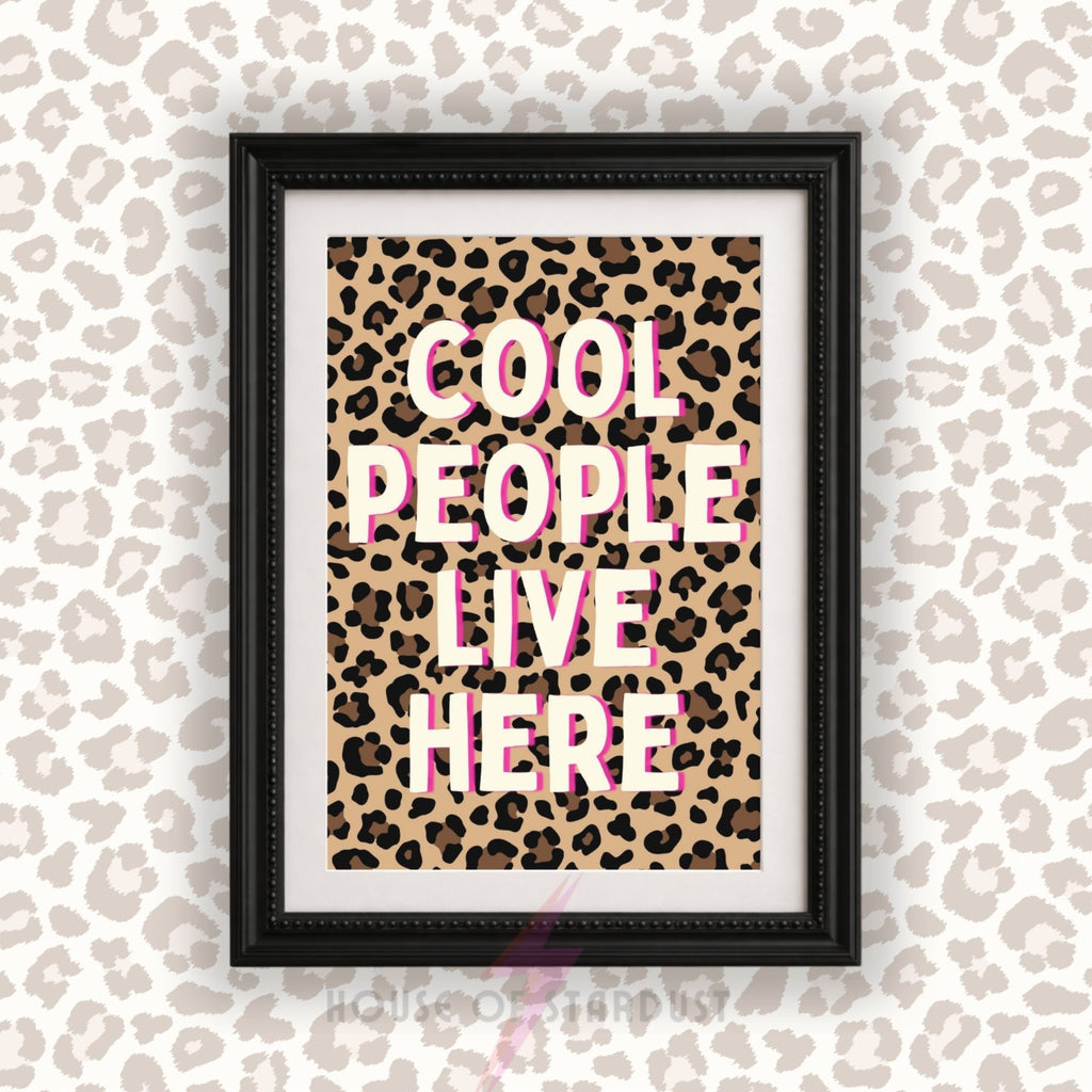 Cool People Live Here Print | Funny Quote Wall Art | maximalist Leopard Print Decor A4 A3 A5 A1 A2