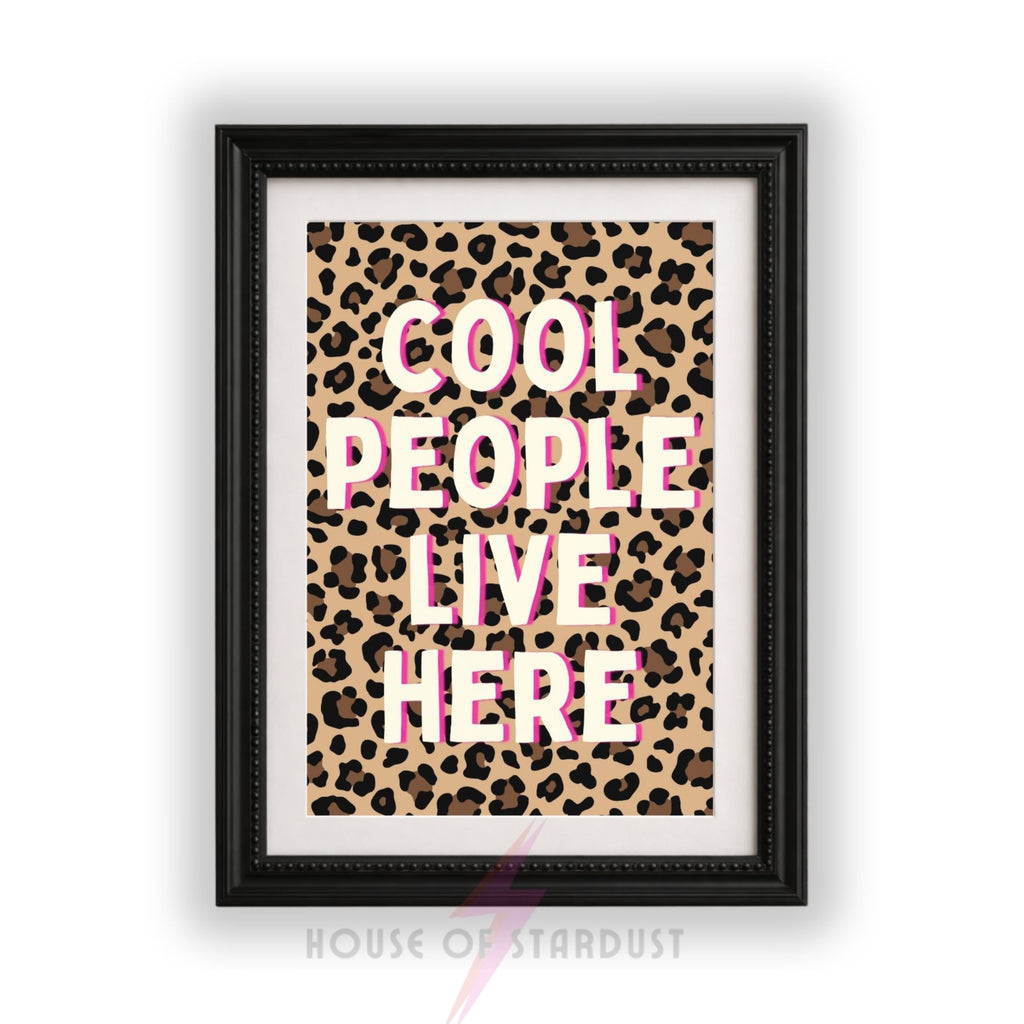 Cool People Live Here Print | Funny Quote Wall Art | maximalist Leopard Print Decor A4 A3 A5 A1 A2
