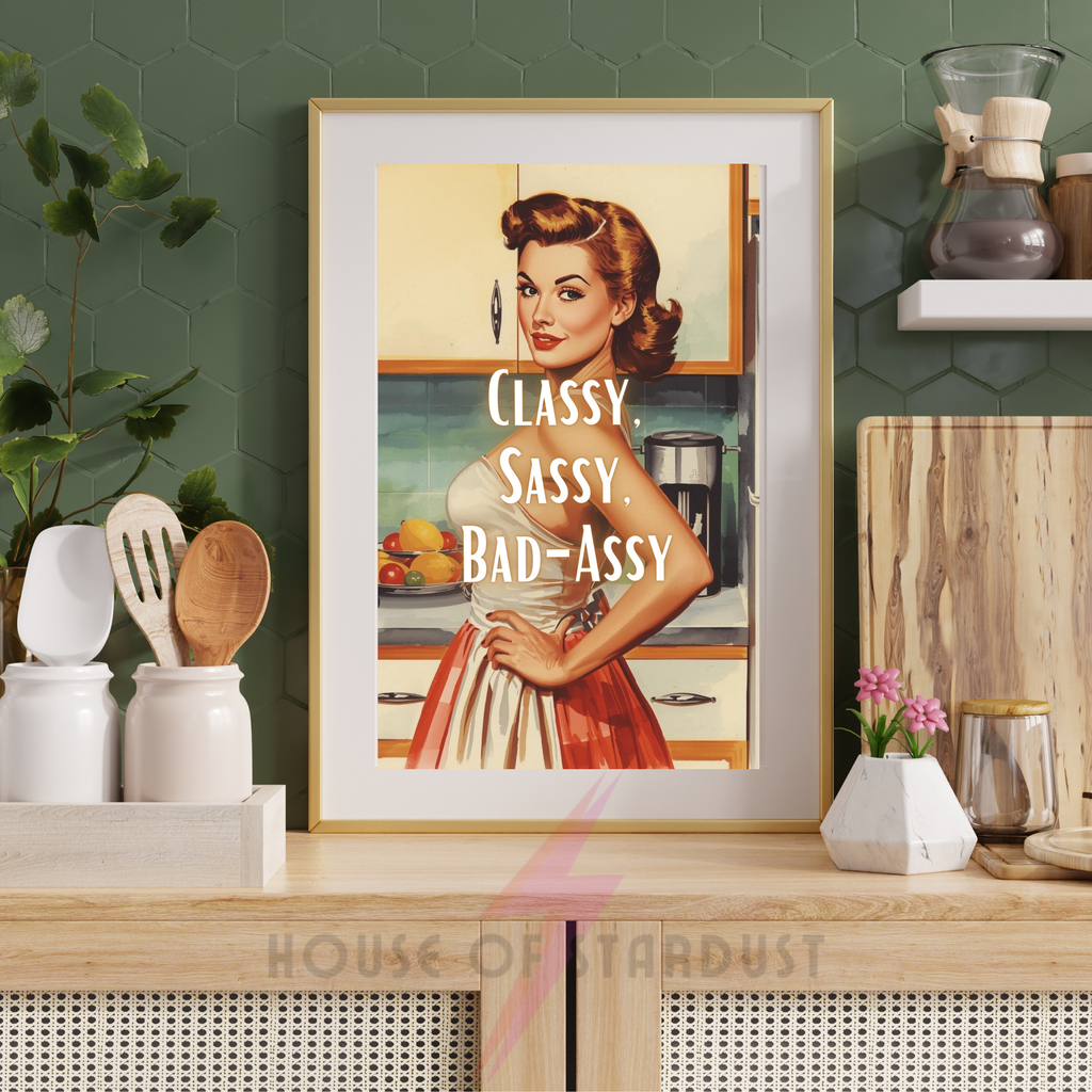 classy, sassy & bad-assy | Retro feminist Housewife Humour Print