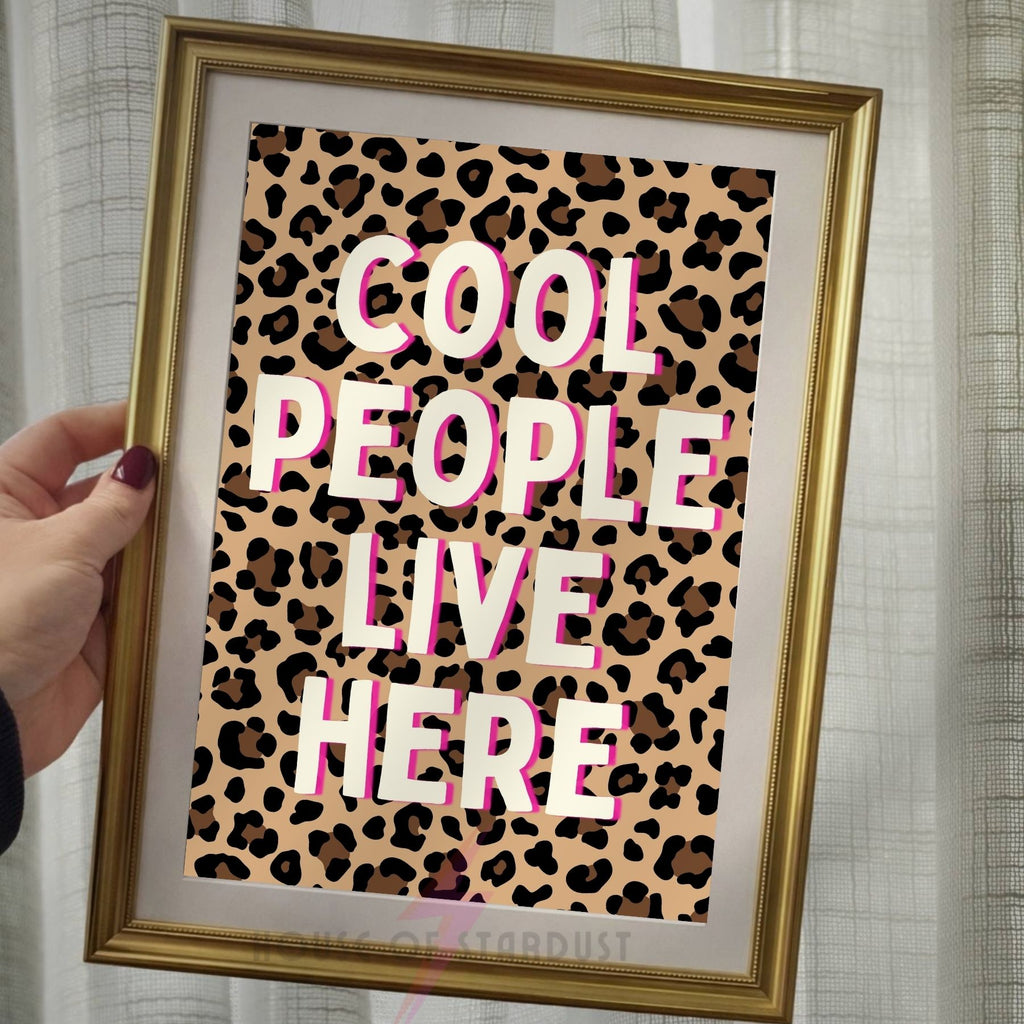 Cool People Live Here Print | Funny Quote Wall Art | maximalist Leopard Print Decor A4 A3 A5 A1 A2
