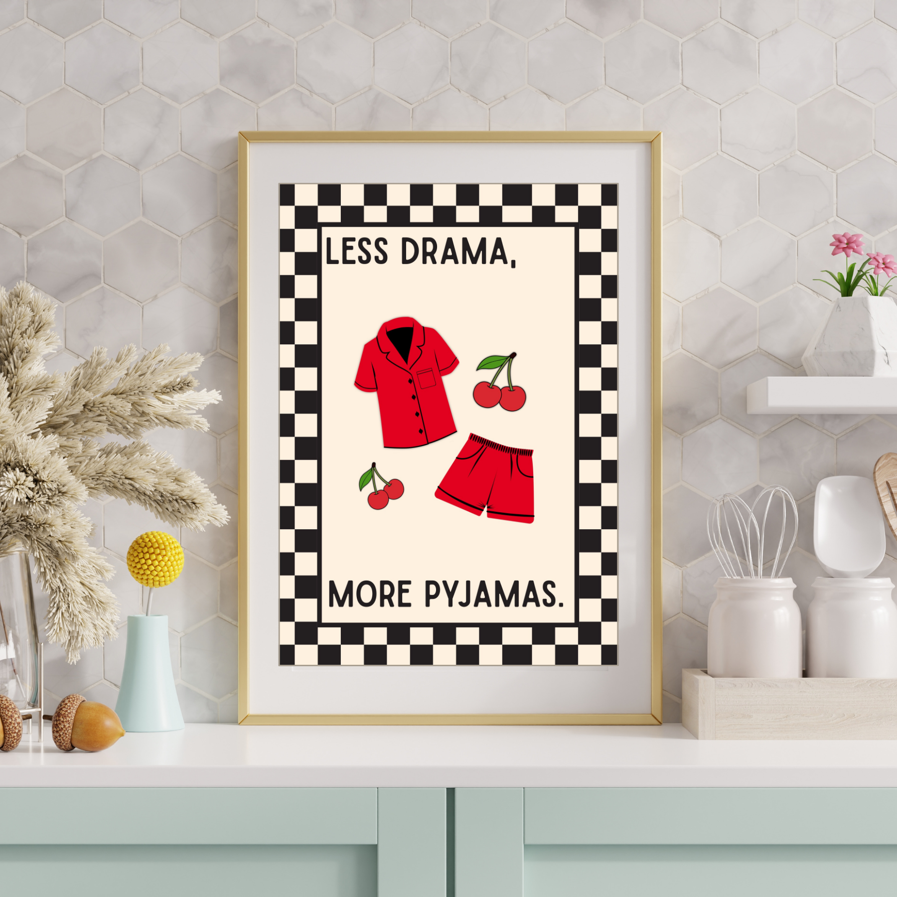 less drama, more pyjama | Kitsch checkerboard retro collection print