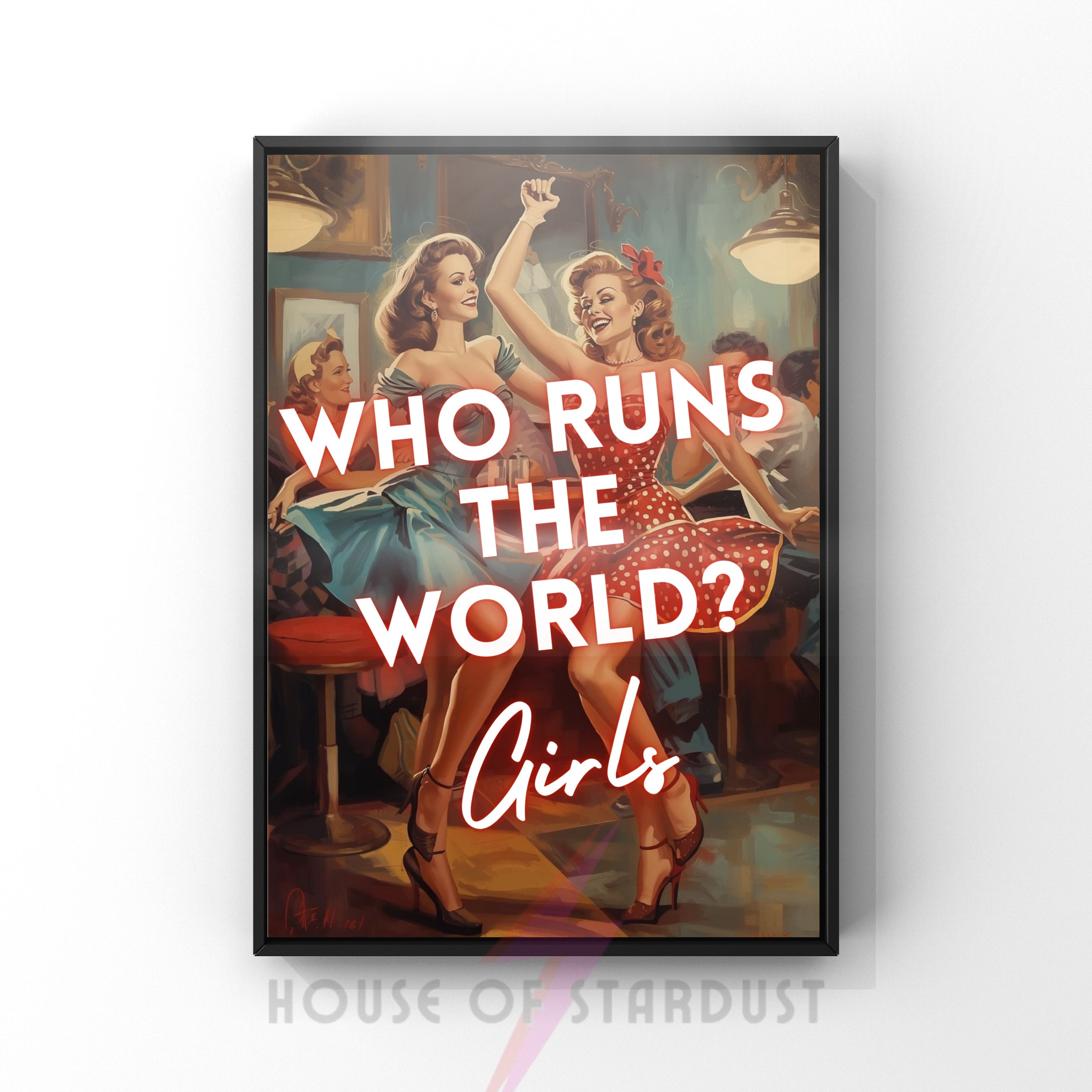 who runs the world? girls  | Retro feminist Housewife Humour bathroom Print
