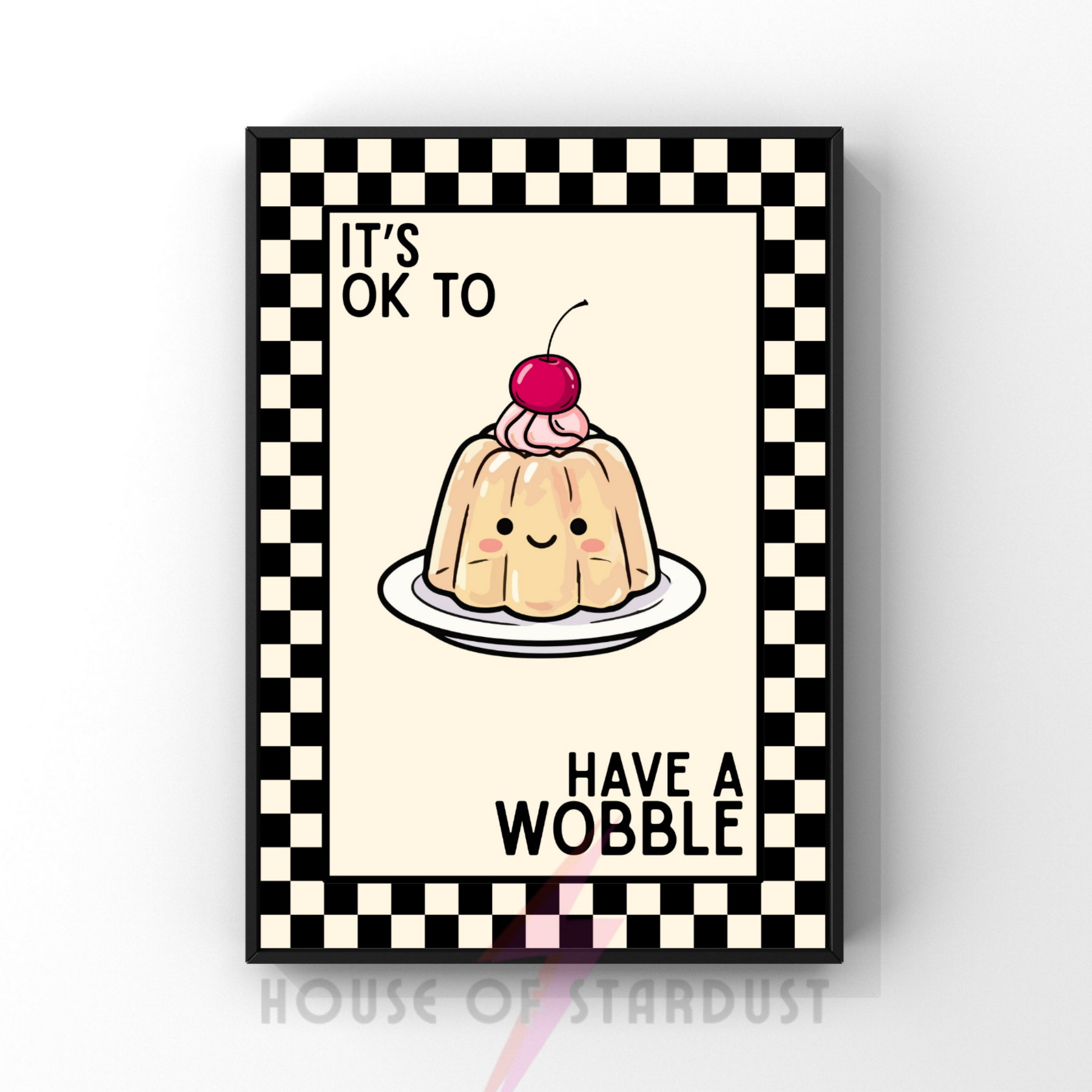 Ok to have a wobble | Kitsch Kitchen checkerboard retro collection print