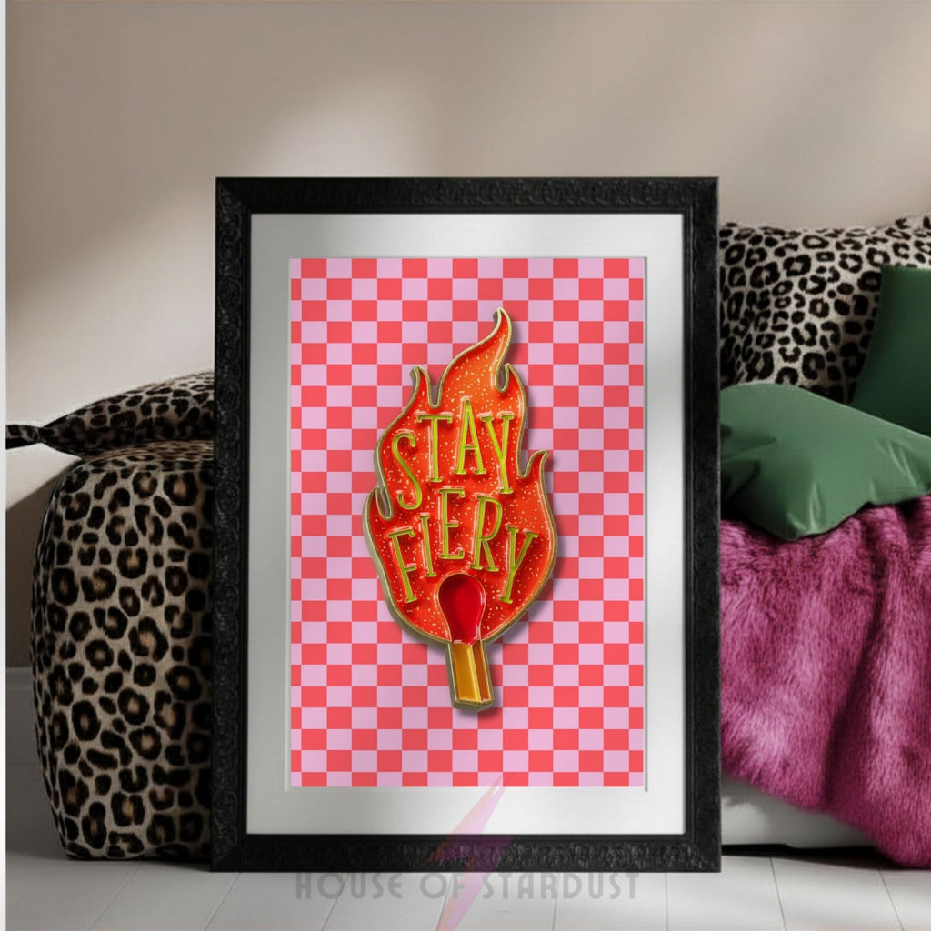 Stay Fiery Matchstick Print | Motivational Quote Wall Art | Pink Checkerboard HD Maximalist Decor A4 A3 A5 A1 A2