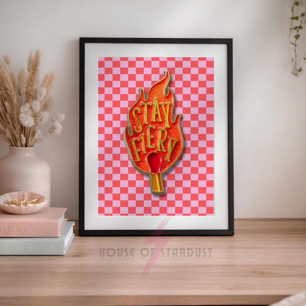 Stay Fiery Matchstick Print | Motivational Quote Wall Art | Pink Checkerboard HD Maximalist Decor A4 A3 A5 A1 A2