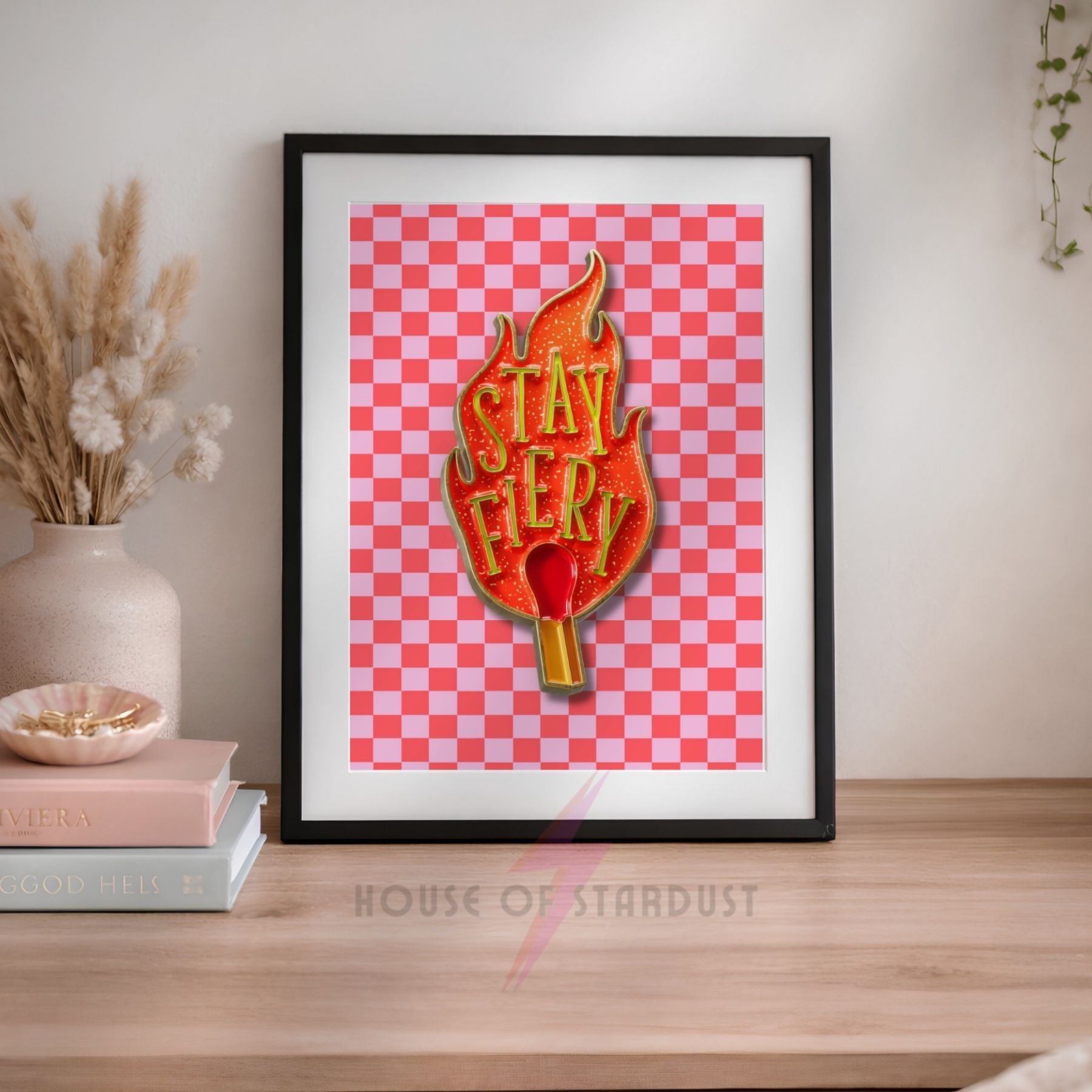 Stay Fiery Matchstick Print | Motivational Quote Wall Art | Pink Checkerboard HD Maximalist Decor A4 A3 A5 A1 A2