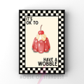 Have a wobble | Kitsch Kitchen checkerboard retro collection print